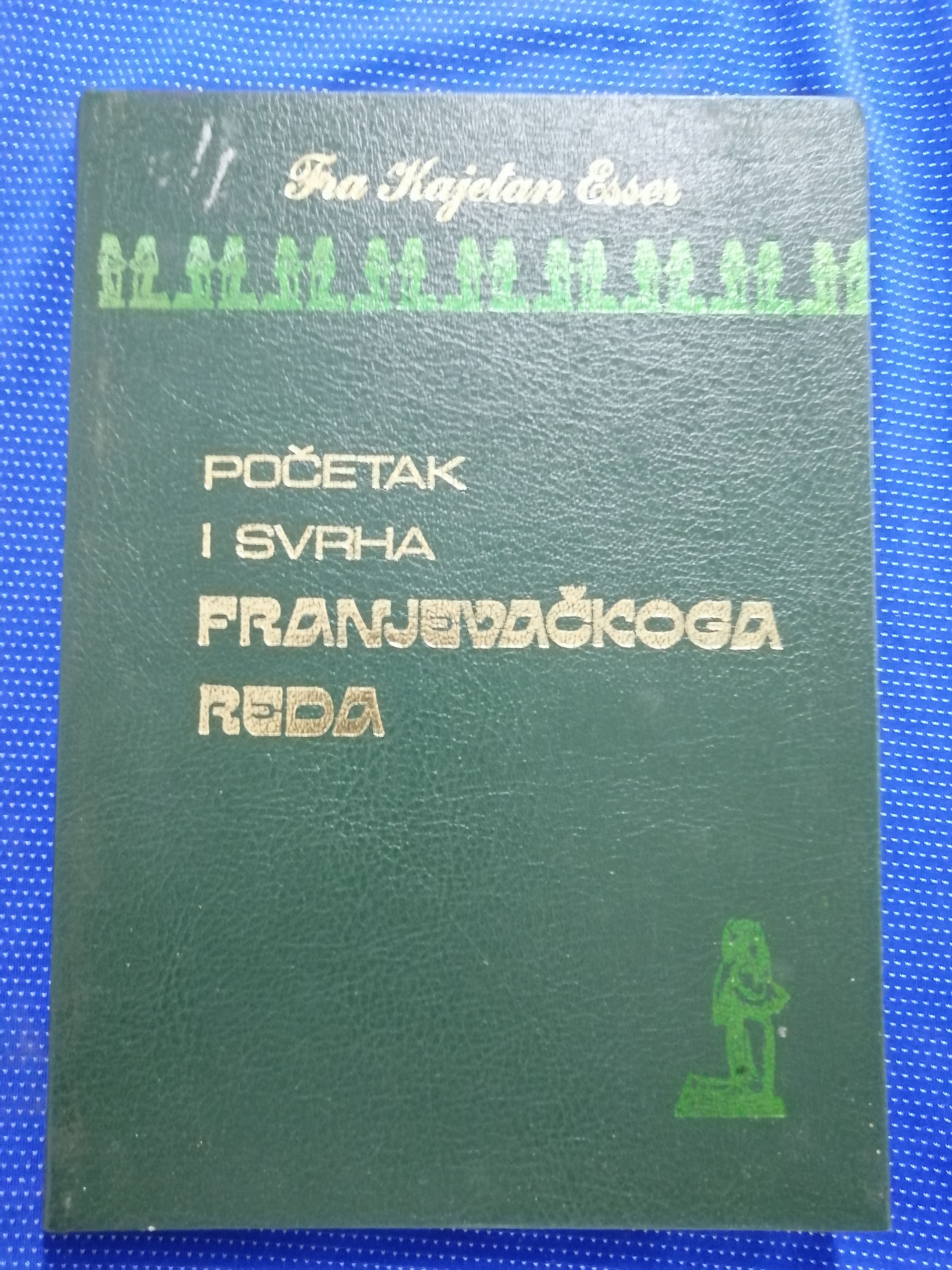 Fra Kajetan Esser – Početak i svrha franjevačkoga reda - Zagreb
