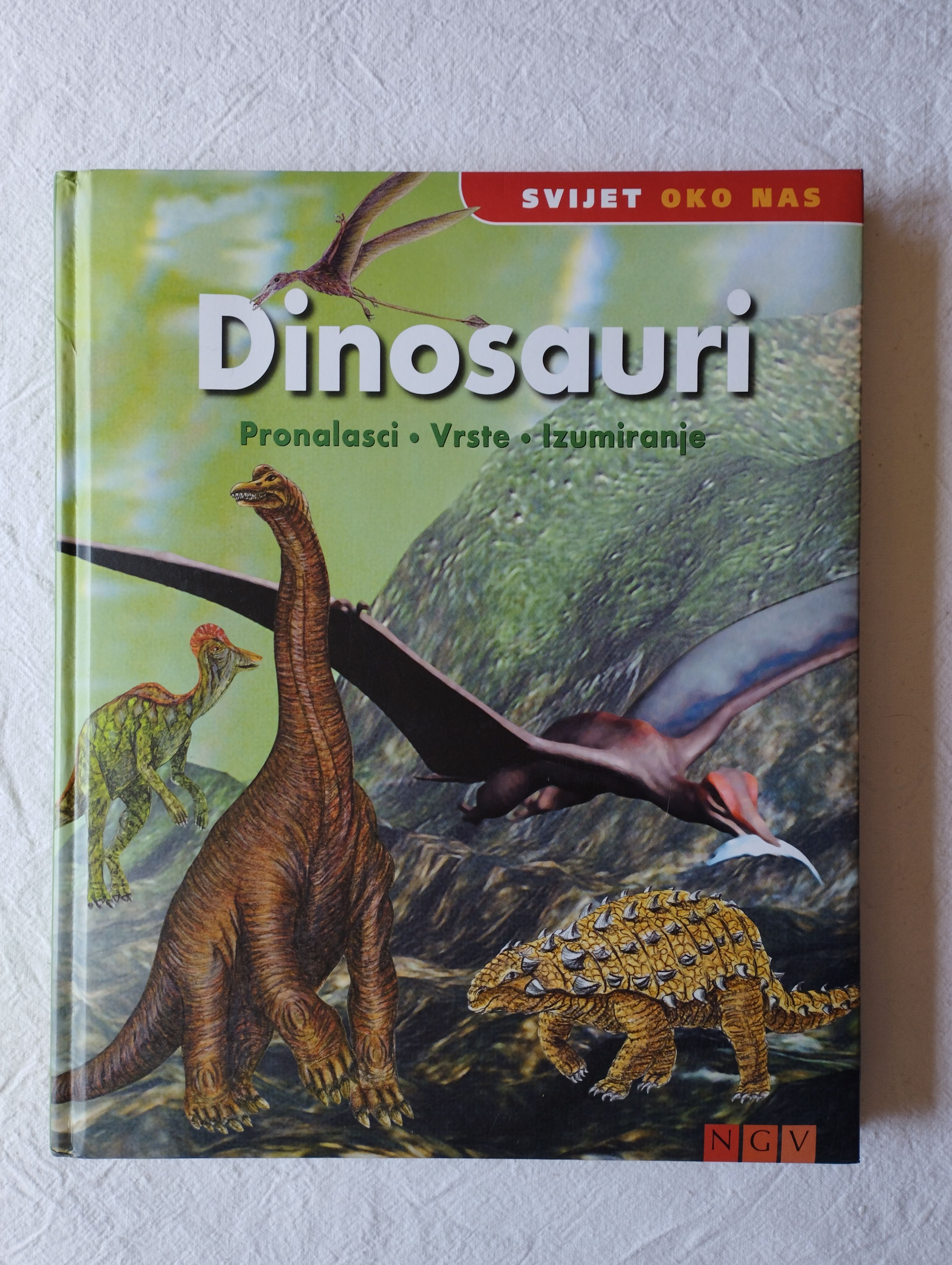 Dinosauri; Pronalasci - Vrste - Izumiranje - Samobor