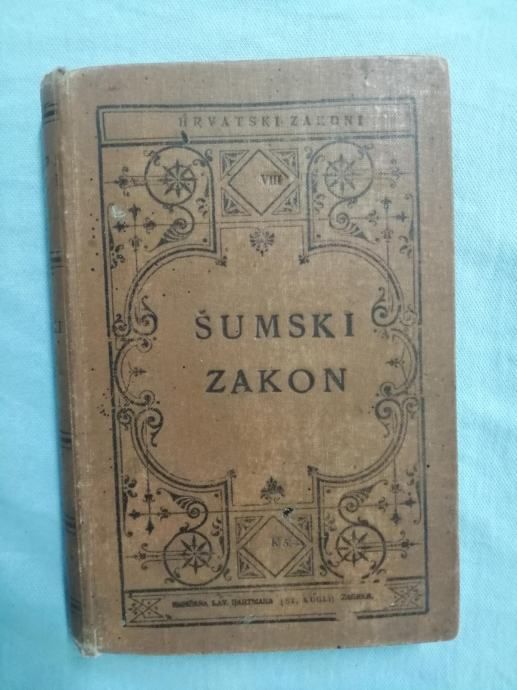 Zakoni i naredbe tičuči se šumske uprave [B97] - Zagreb