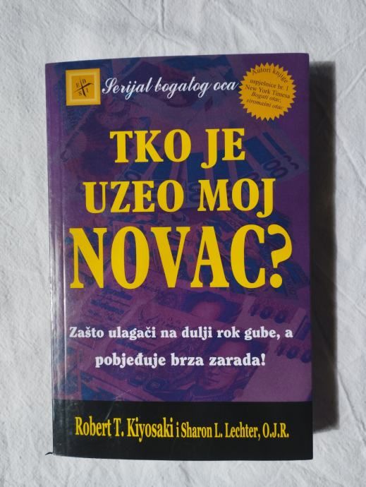 Robert T. Kiyosaki, S.L. Lechter - Tko je uzeo moj novac - Samobor