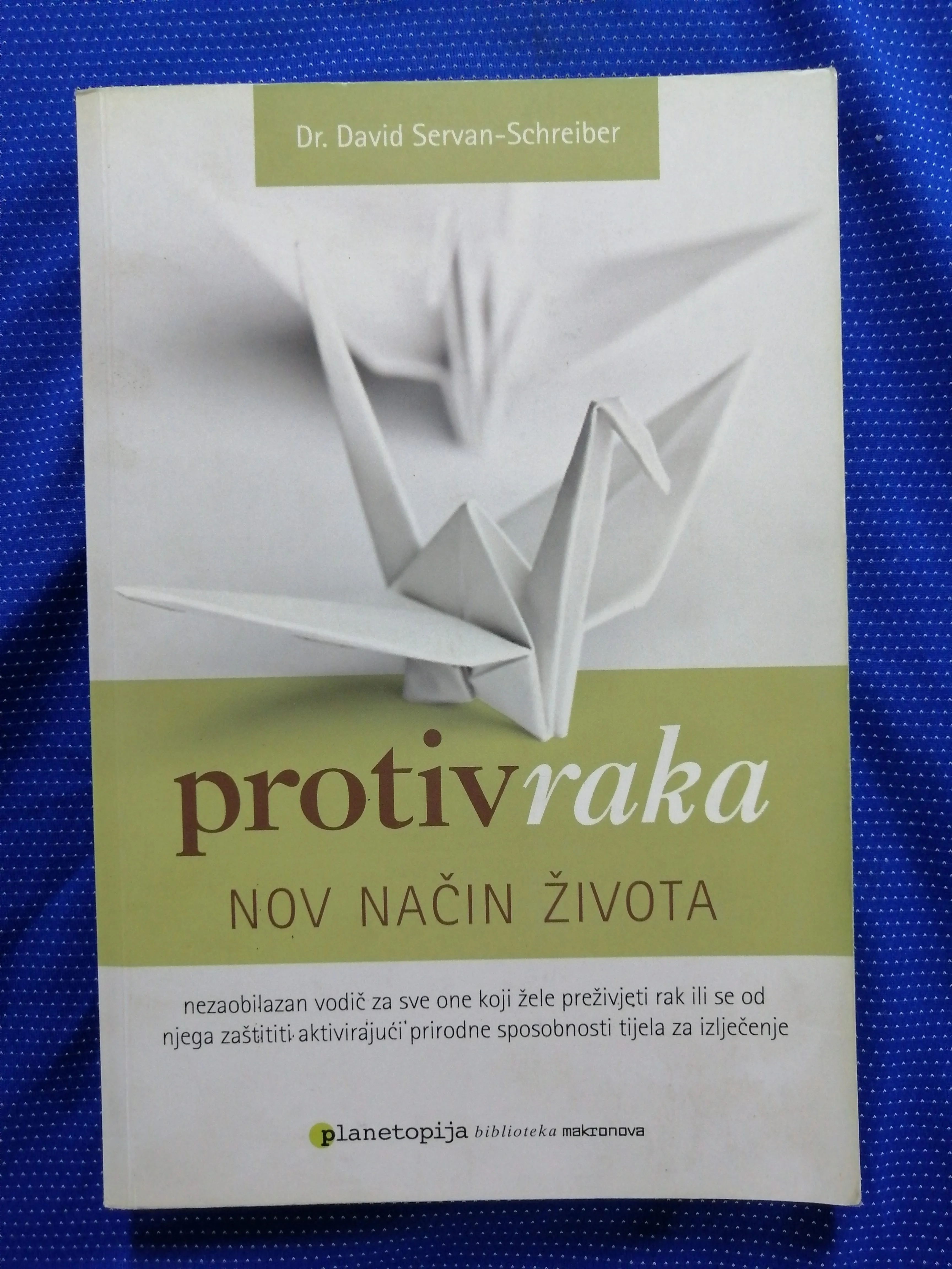 Opis oglasa David Servan-Schreiber – Protiv raka - Zagreb
