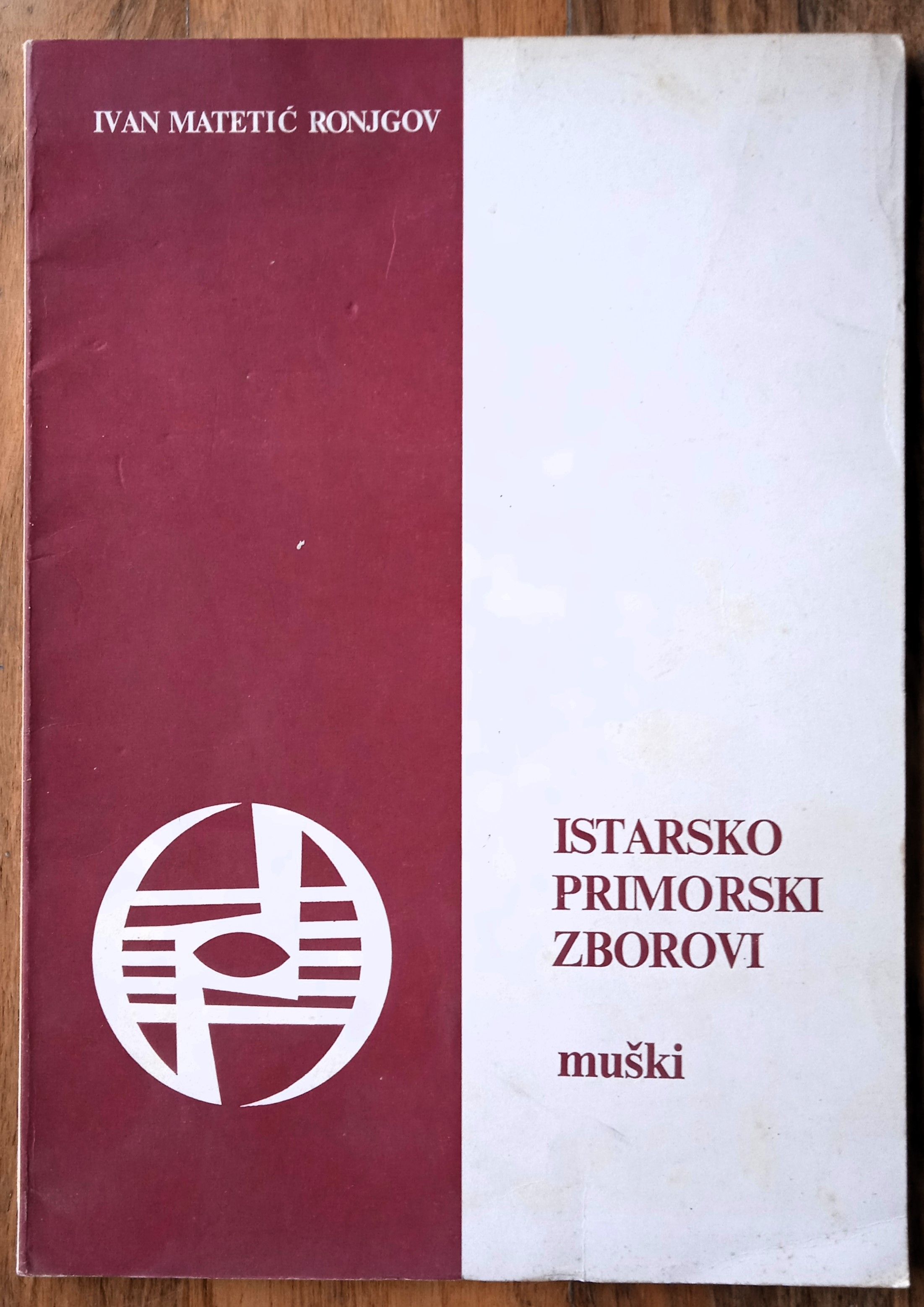 ISTARSKO PRIMORSKI ZBOROVI Muški Ivan Matetić Ronjgov - Sisak