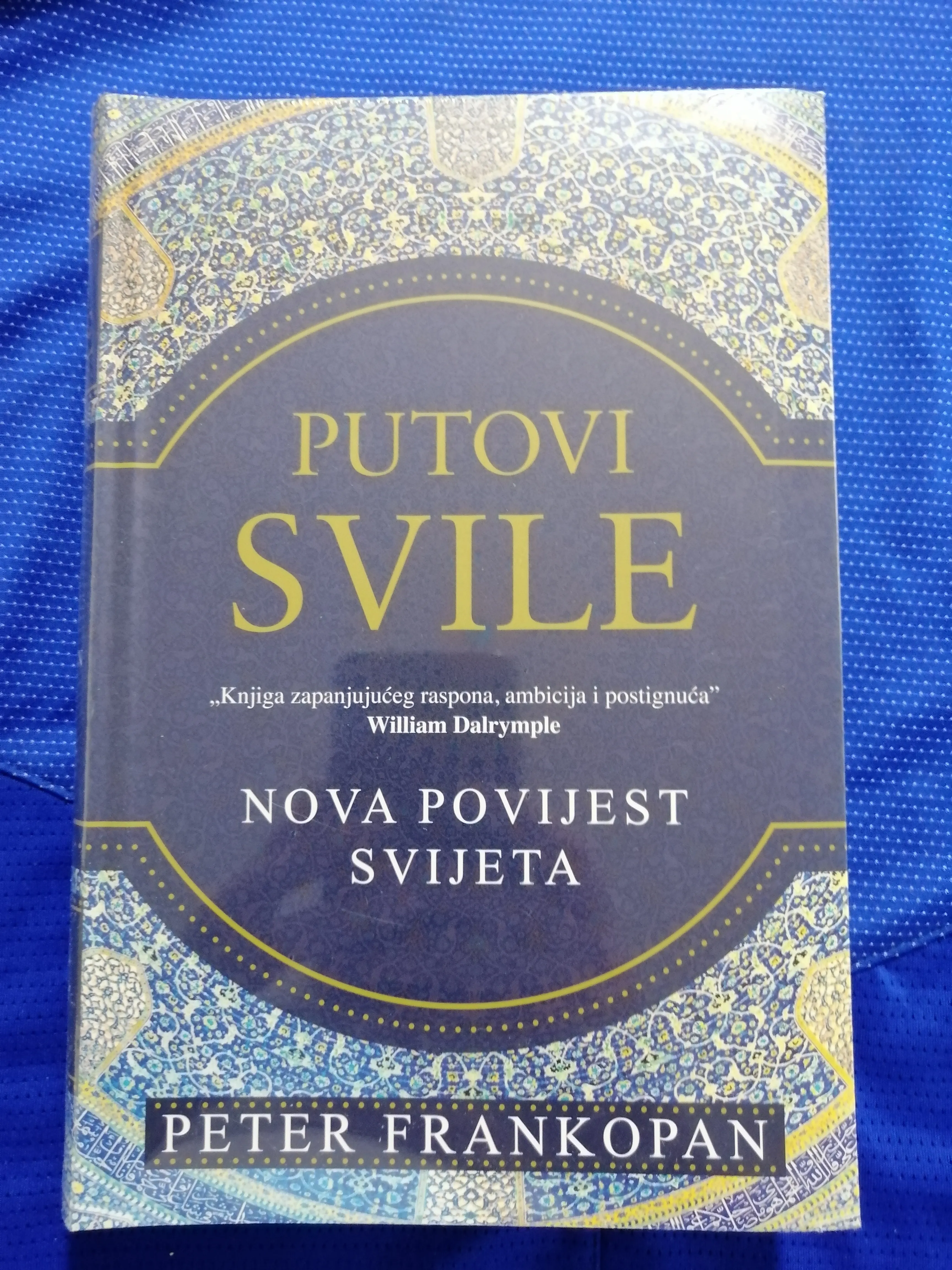 Petar Frankopan – Putovi svile : nova povijest svijeta - Zagreb