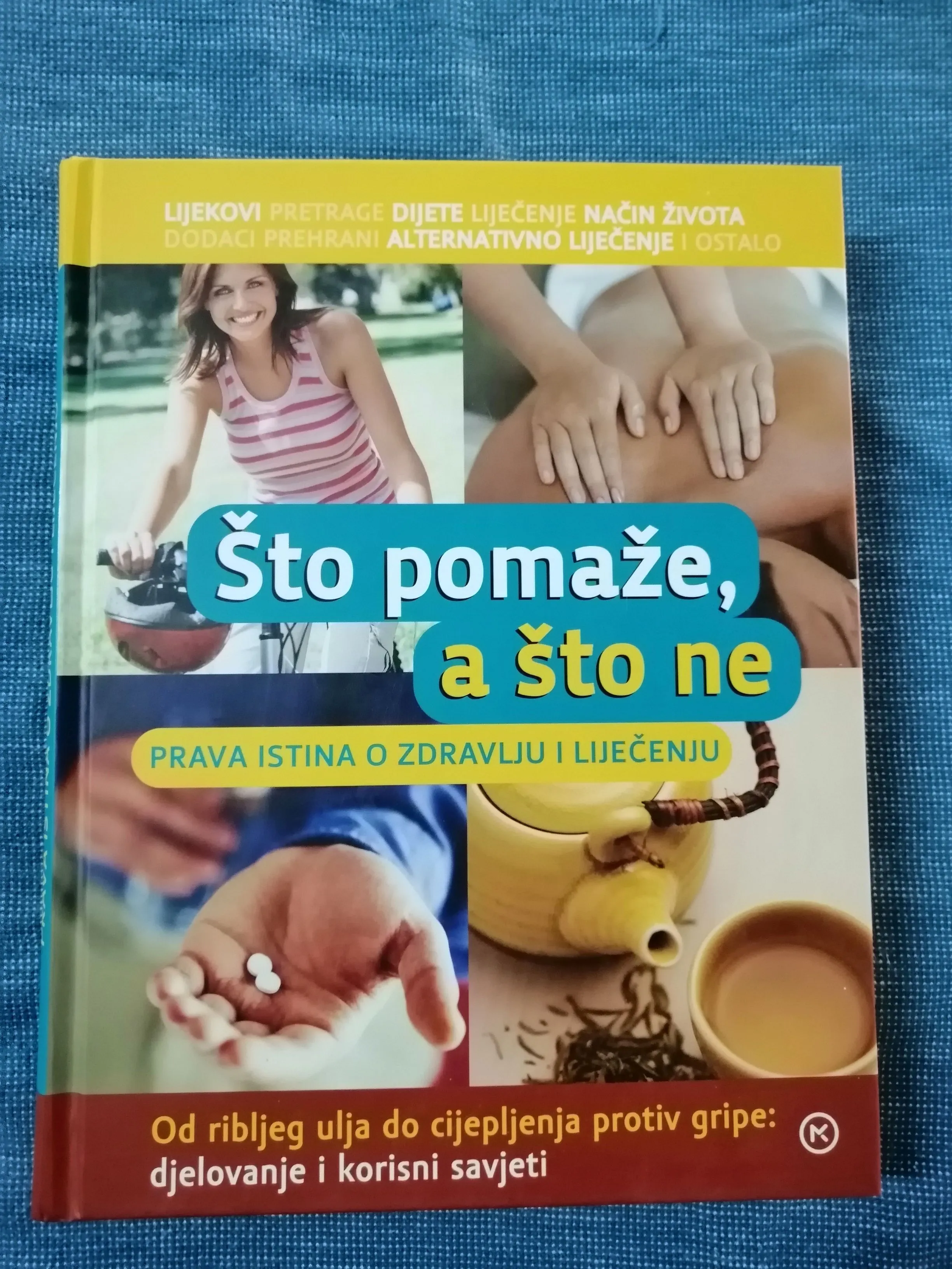 Što pomaže, a što ne : Prava istina o zdravlju i liječenju - Zagreb