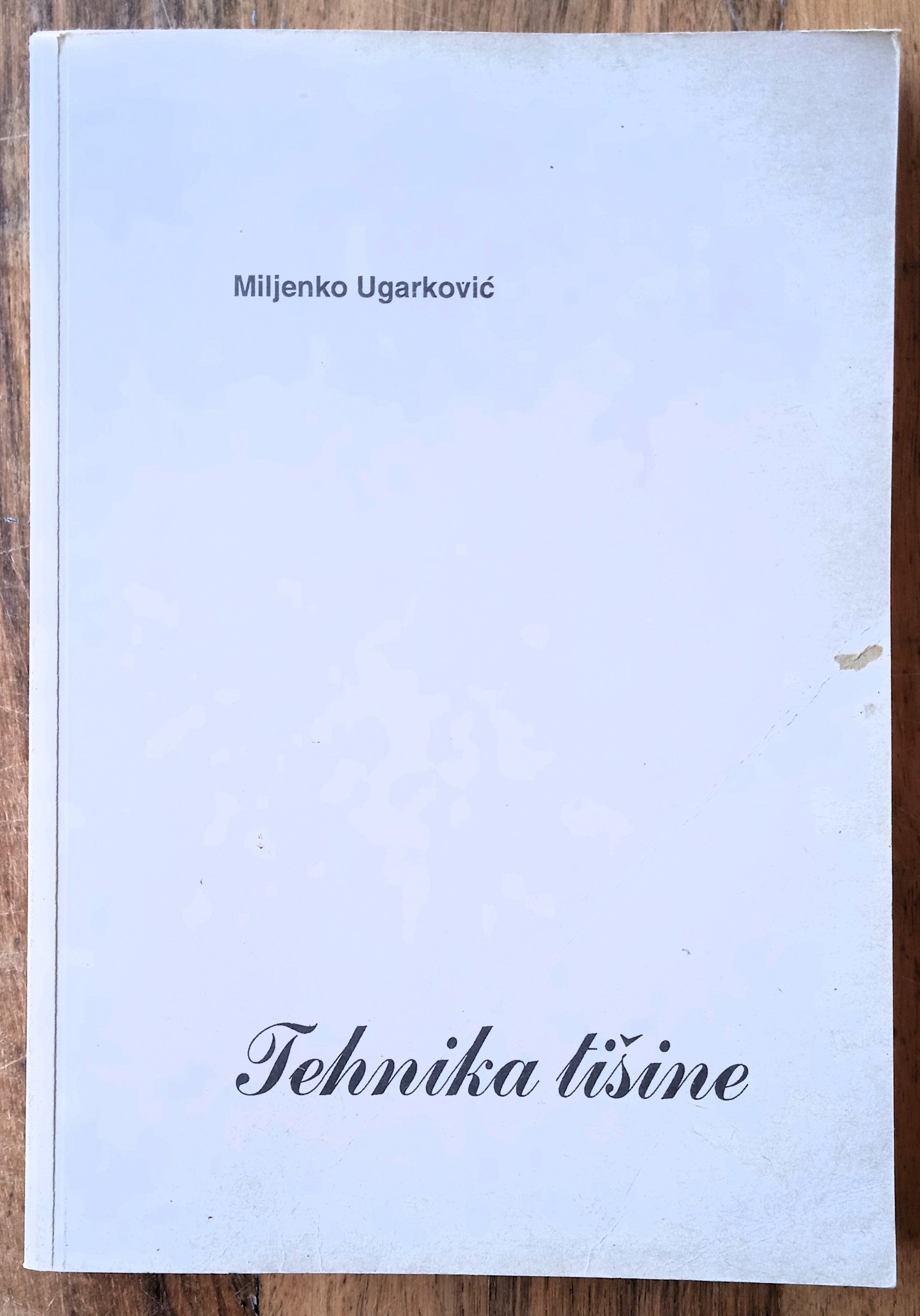 TEHNIKA TIŠINE Miljenko Ugarković SISAK