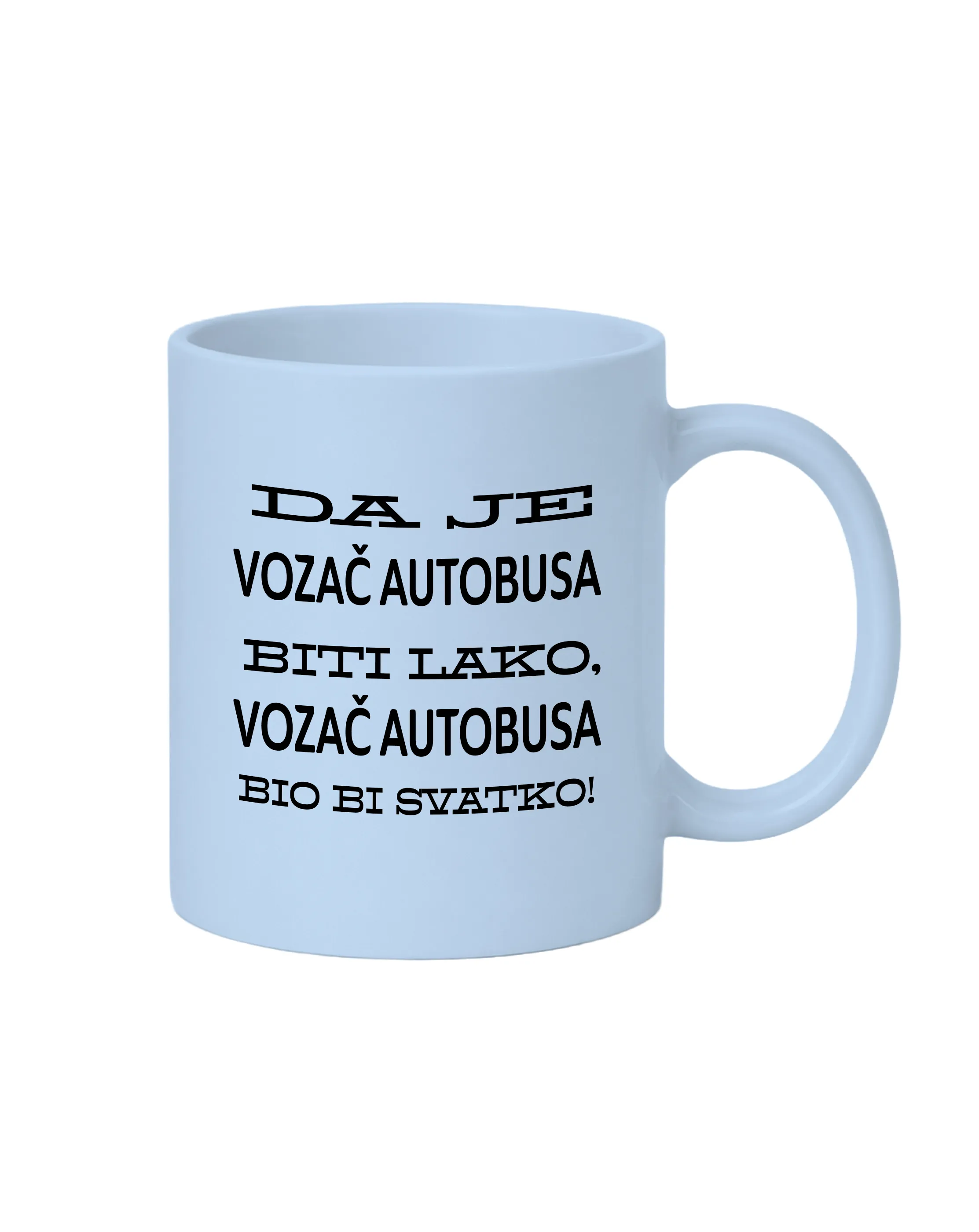 Šalica da je vozač autobusa biti lako - Prozor, Otočac