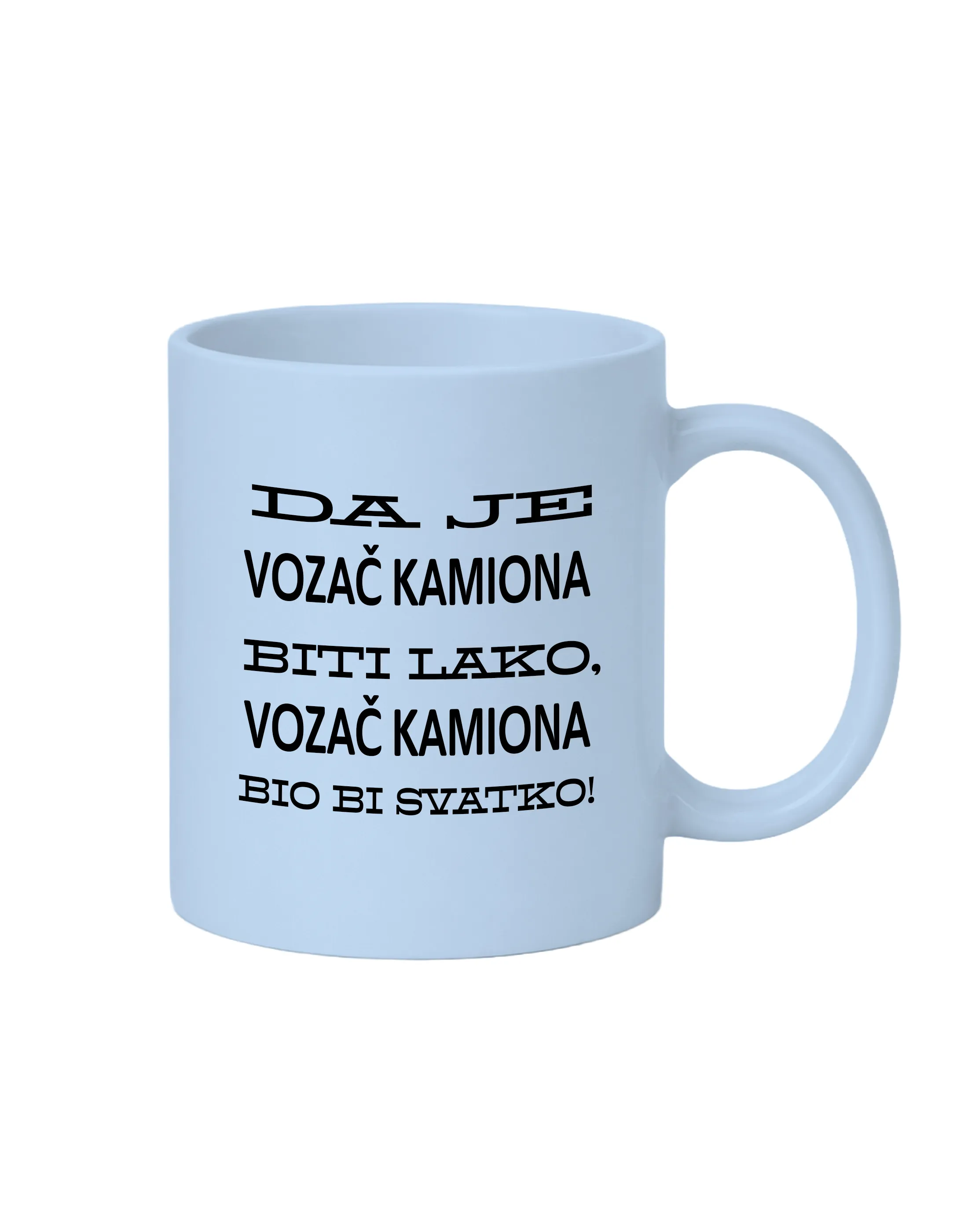 Šalica da je vozač kamiona biti lako - Prozor, Otočac