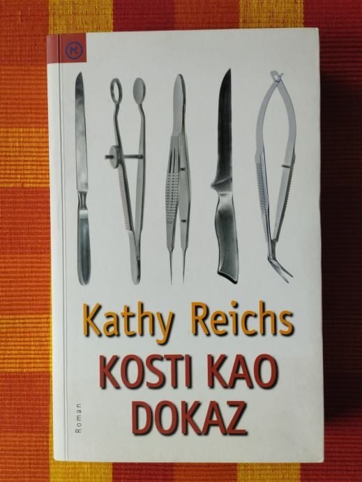 Kathy Reichs - Kosti kao dokaz - Samobor