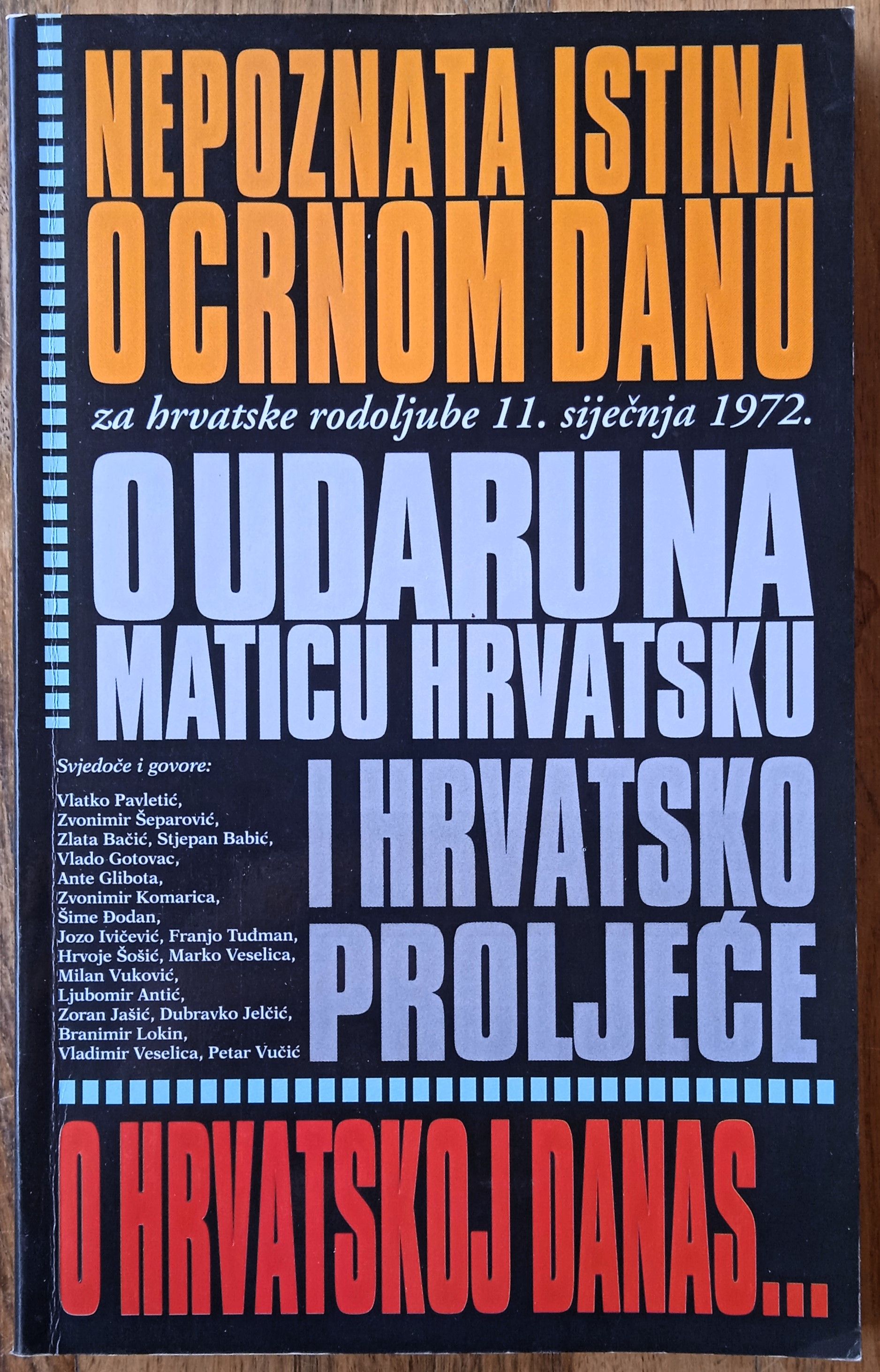 NEPOZNATA ISTINA O CRNOM DANU Vlatko Pavletić - Sisak