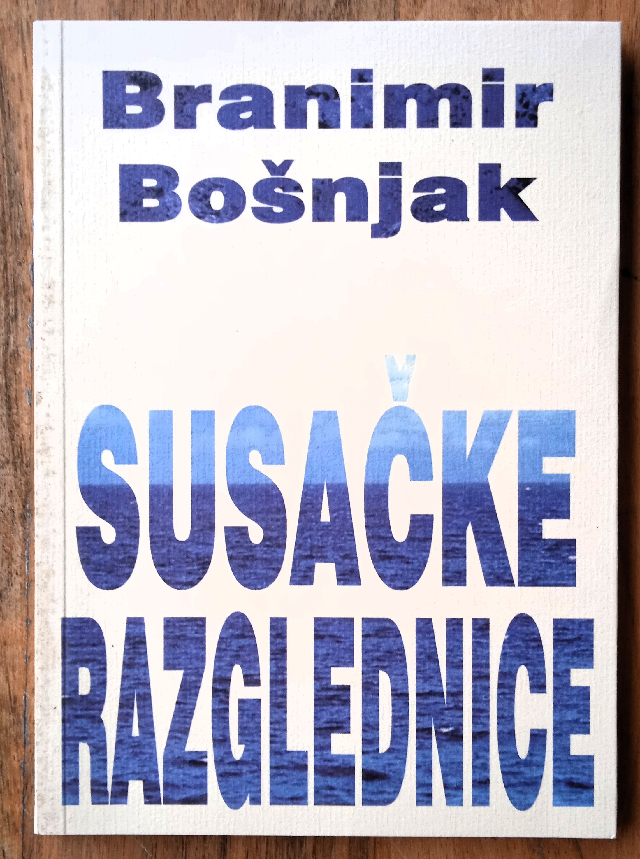 SUSAČKE RAZGLEDNICE Branimir Bošnjak - Sisak