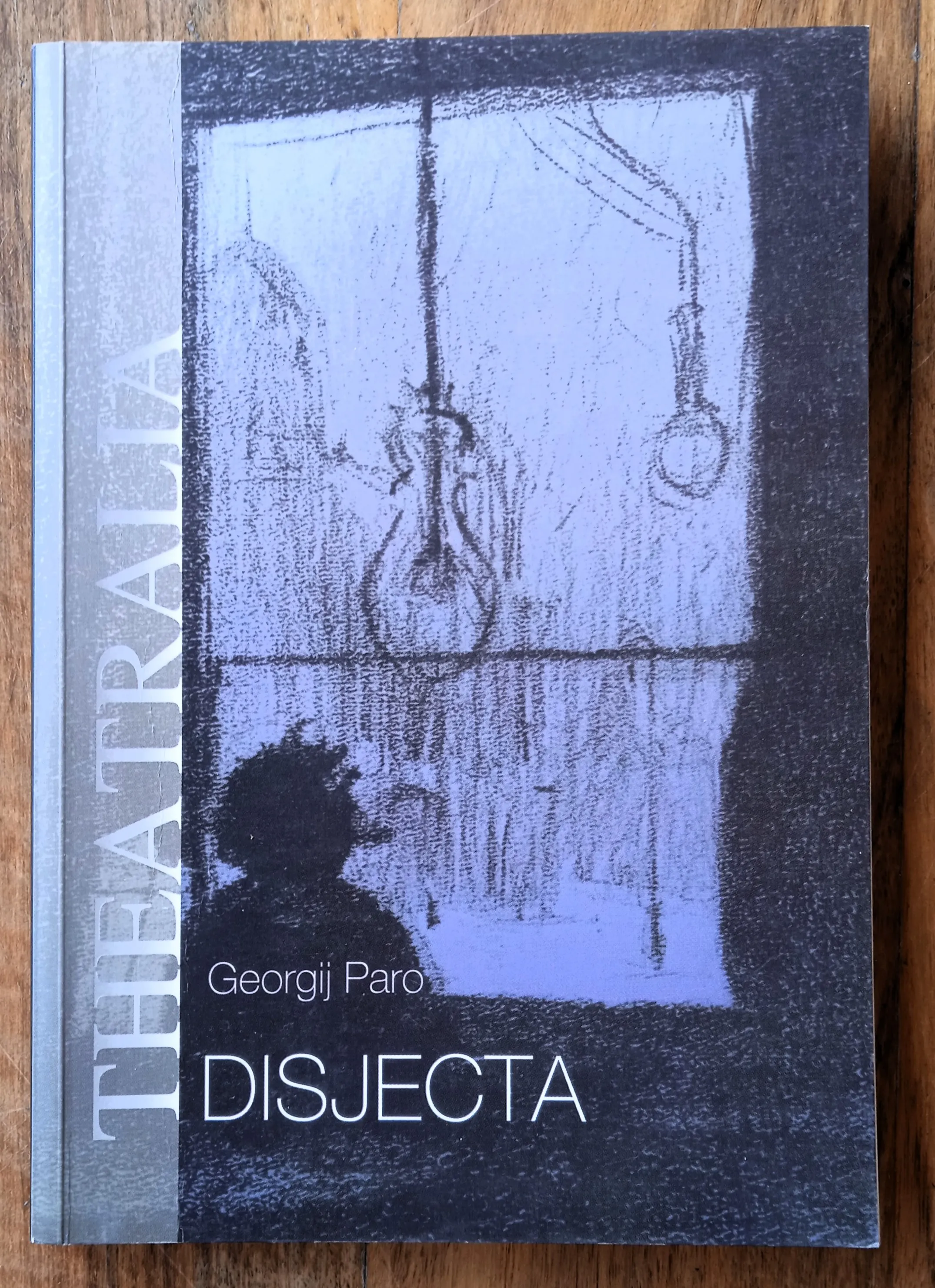 THEATRALIA DISJECTA Georgij Paro - Sisak