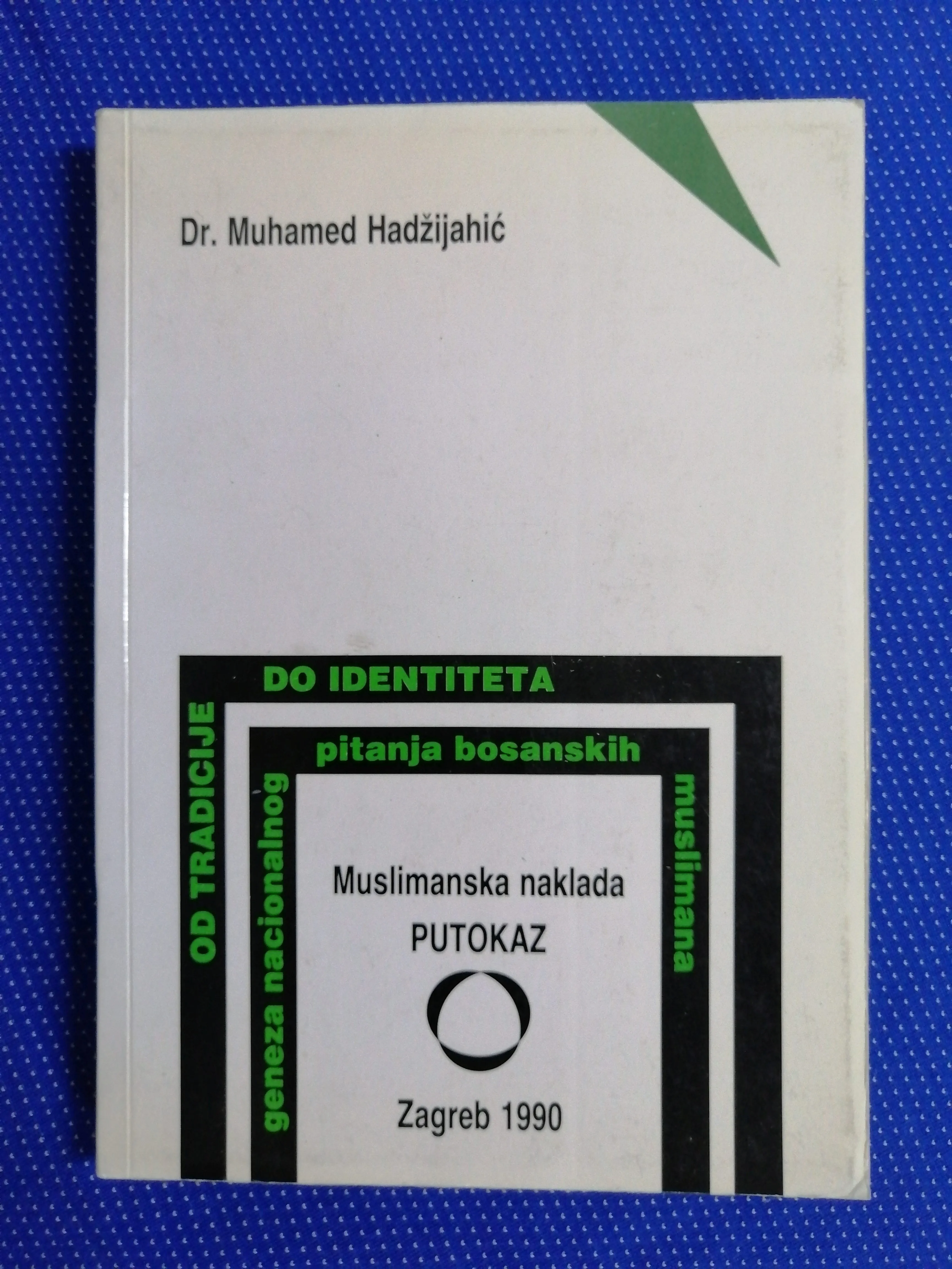 Muhamed Hadžijahić – Od tradicije do identiteta - Zagreb
