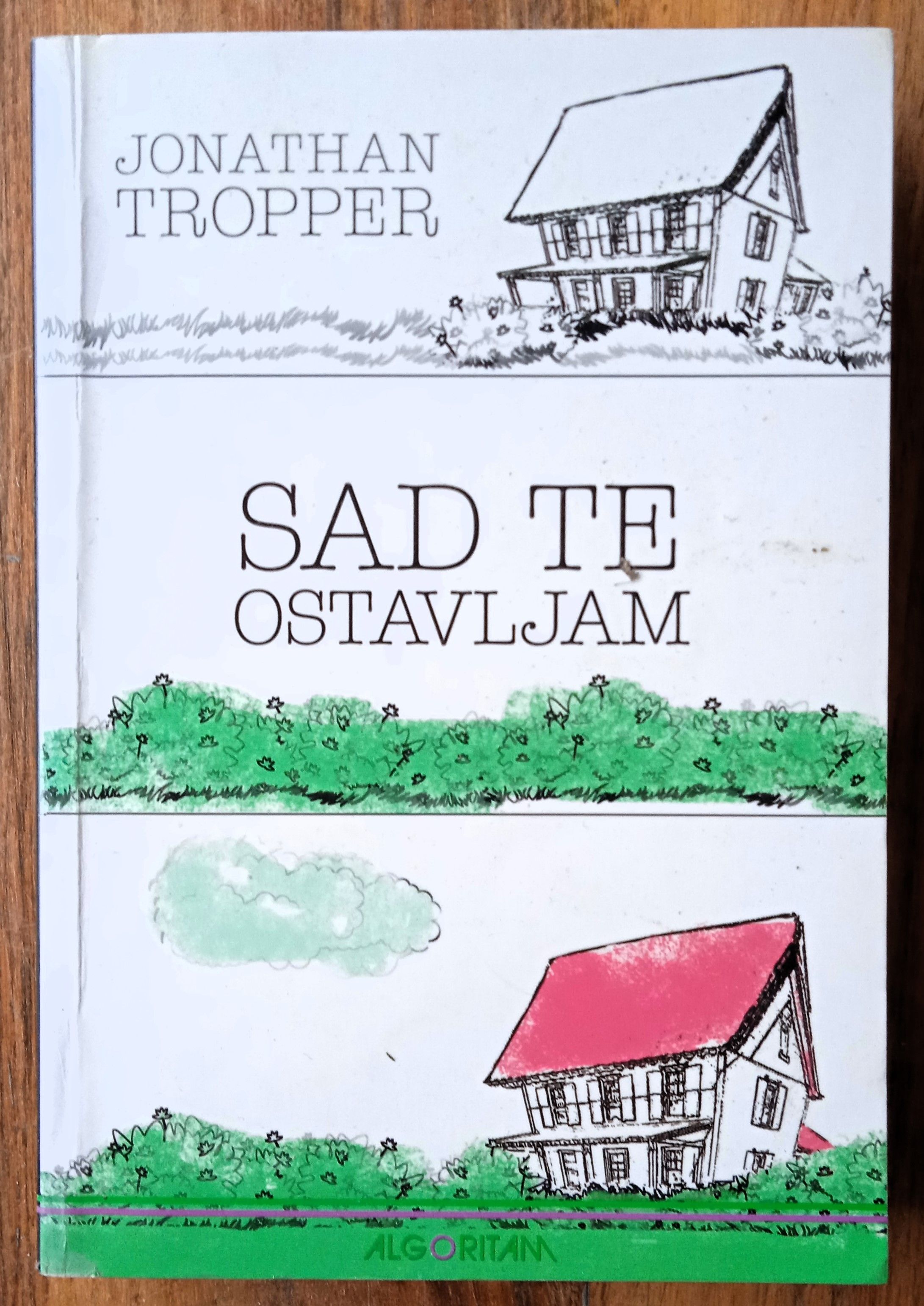 SAD TE OSTAVLJAM Jonathan Tropper - Sisak