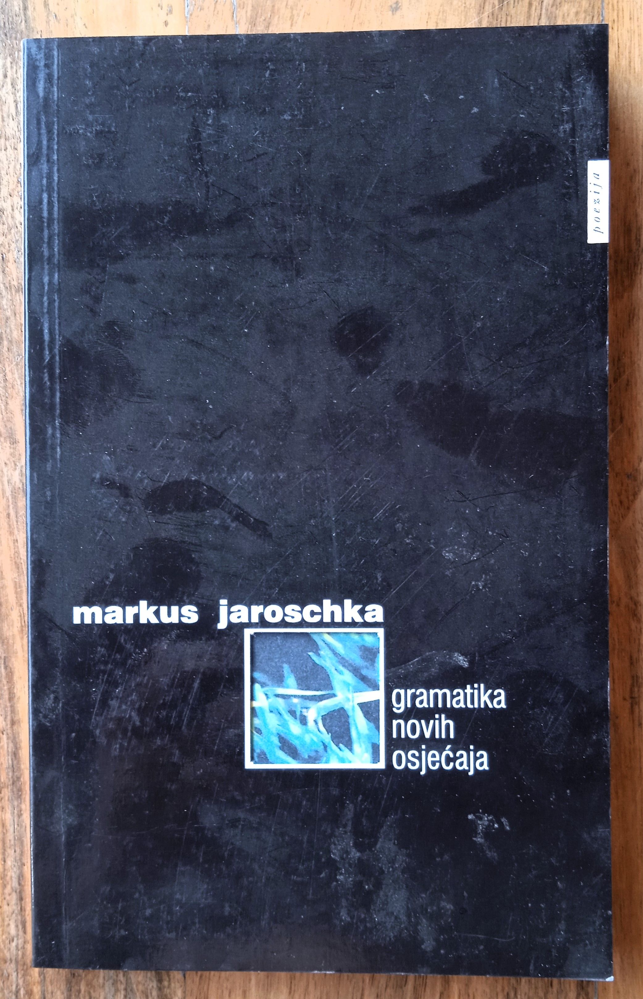 GRAMATIKA NOVIH OSJEĆAJA Markus Jaroschka - Sisak
