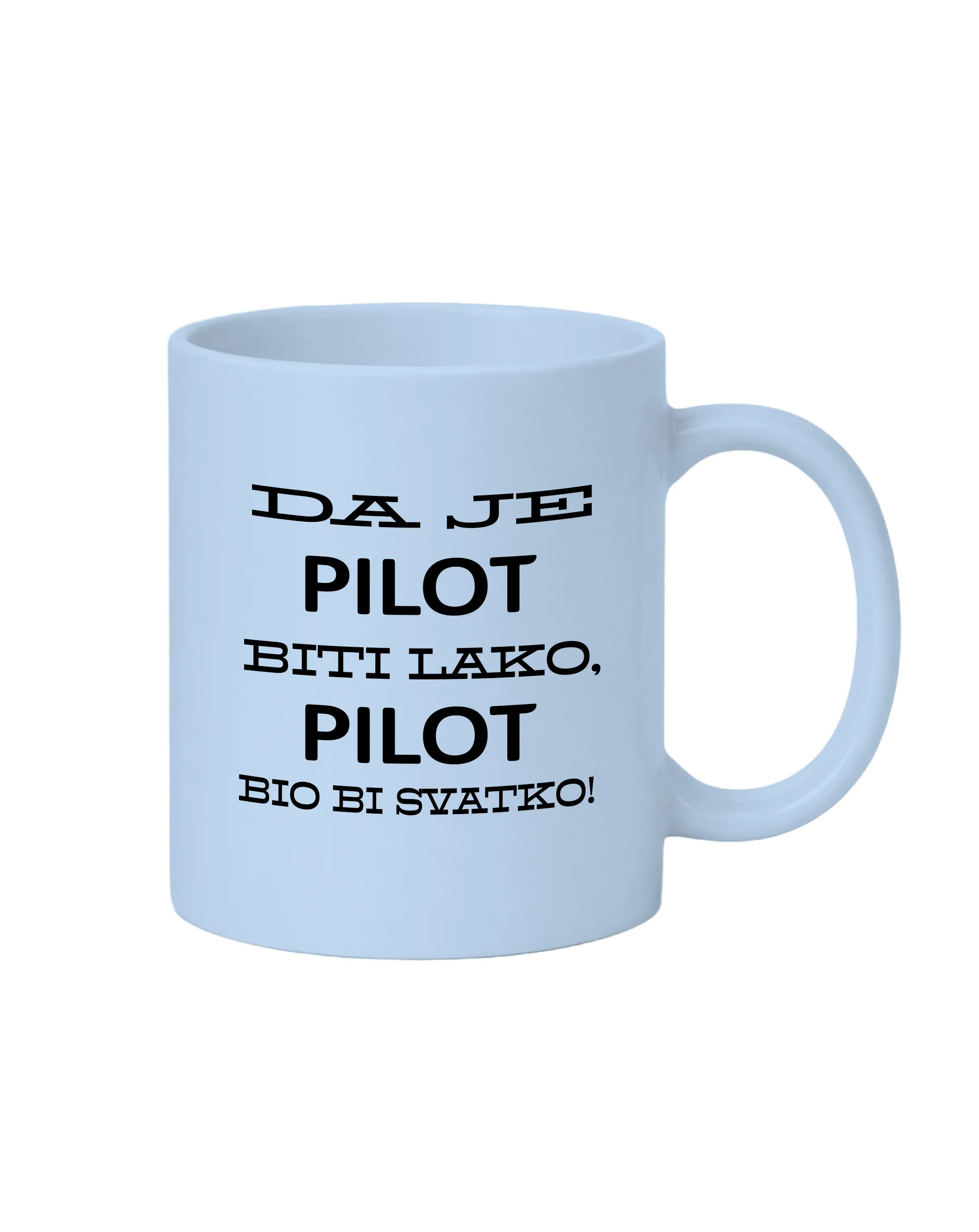 Šalica da je pilot biti lako - Prozor, Otočac