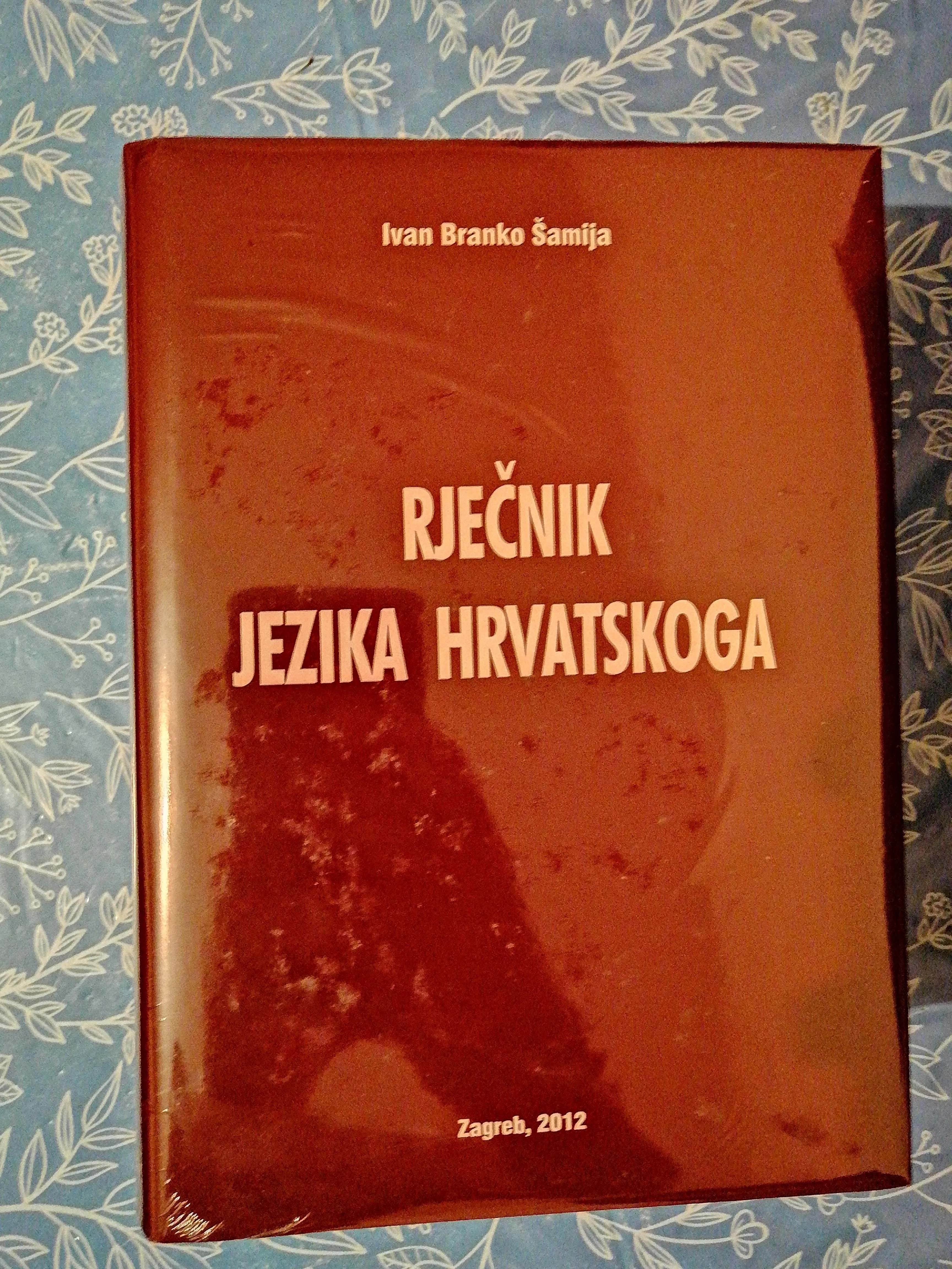 Ivan Branko Šamija – Rječnik jezika hrvatskoga - Zagreb