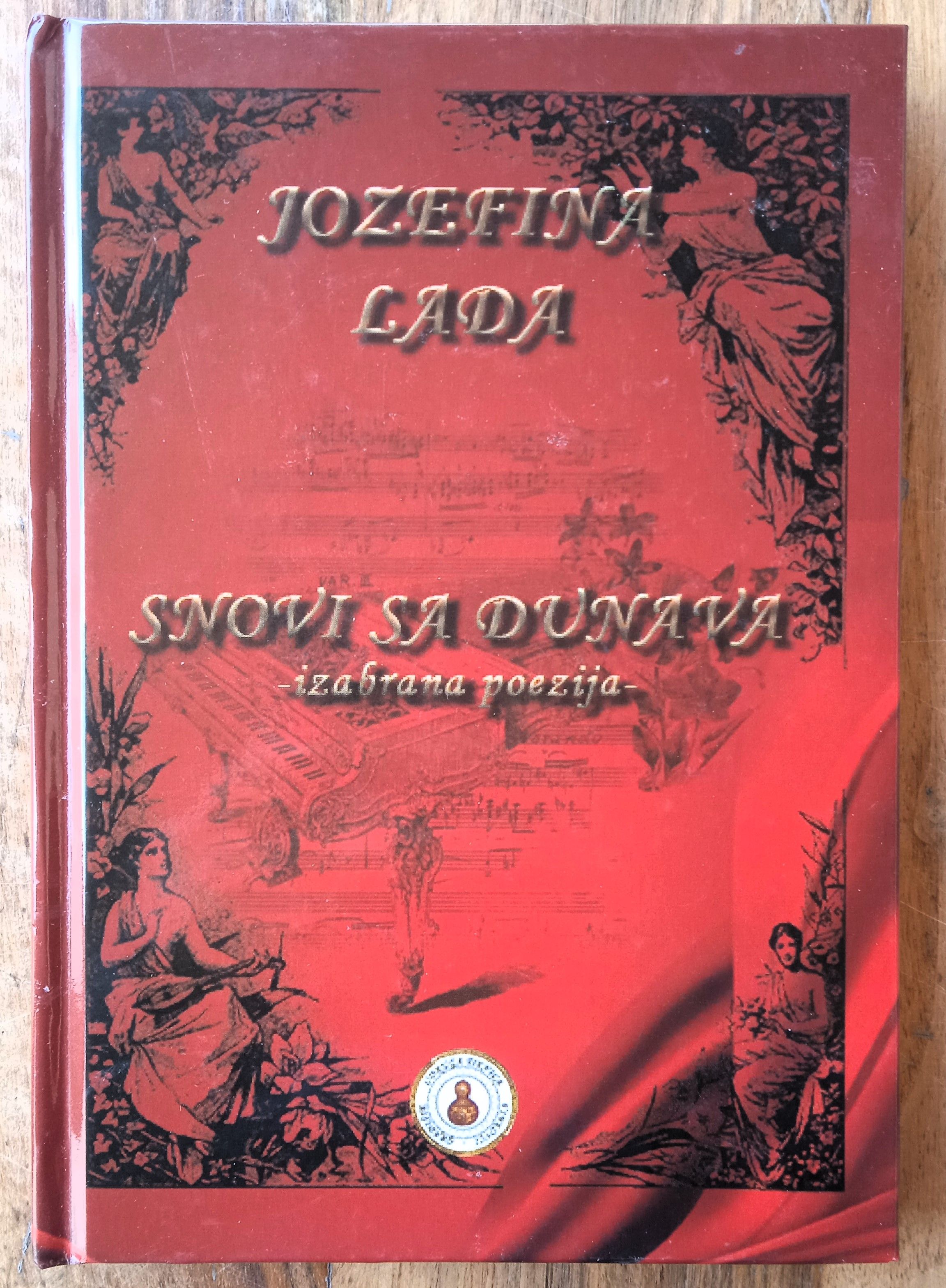SNOVI SA DUNAVA Izabrana poezija Jozefina Lada DOMOVINSKI RAT VUKOVAR - Sisak