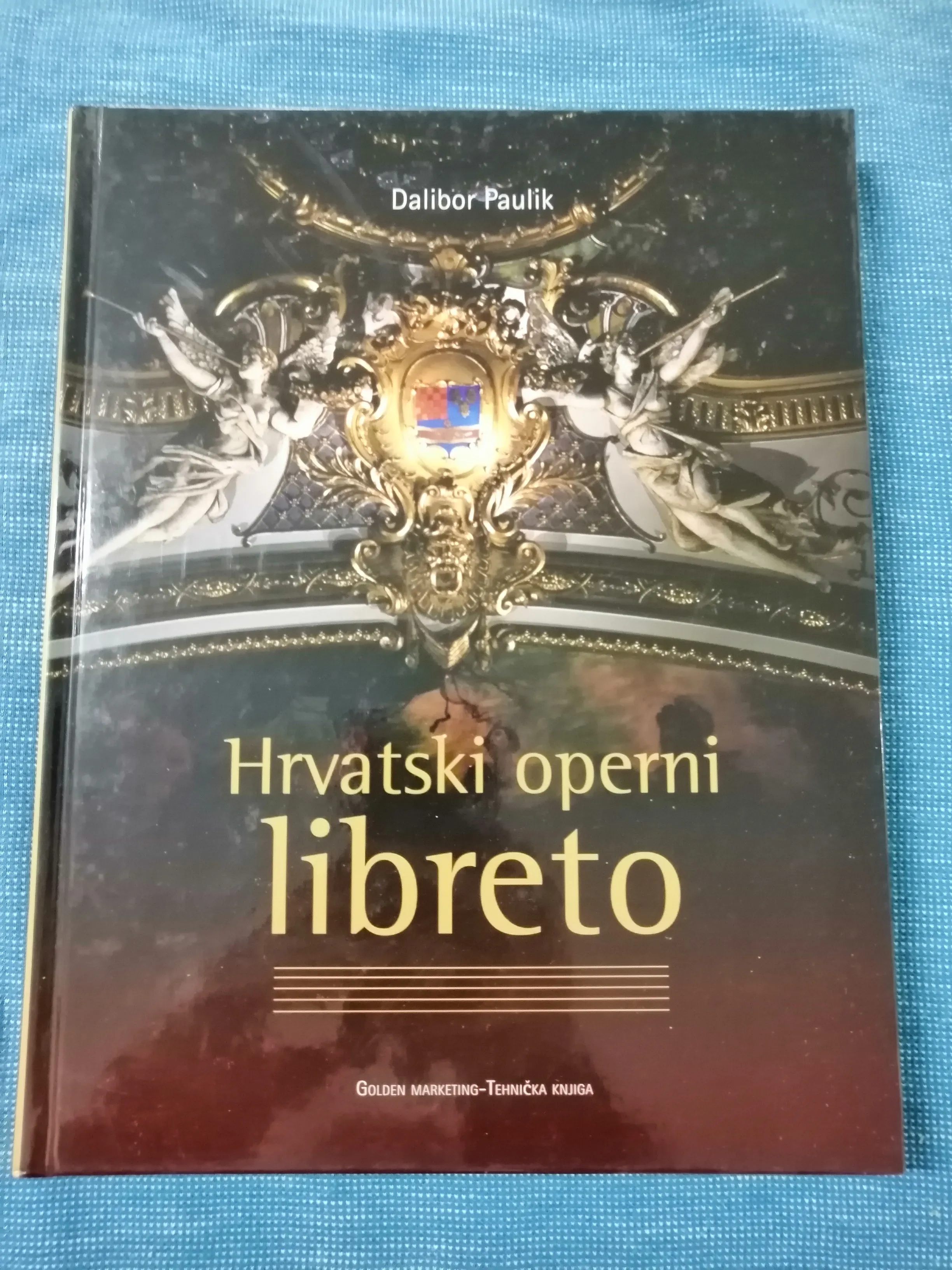 Dalibor Paulik – Hrvatski operni libreto - Zagreb