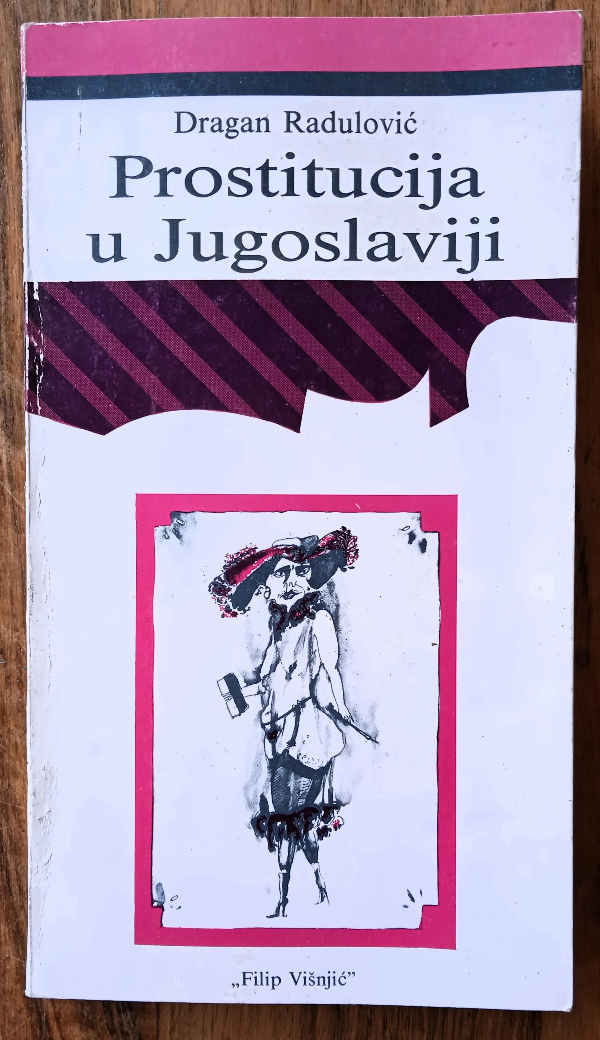 PROSTITUCIJA U JUGOSLAVIJI Dragan Radulović - Sisak
