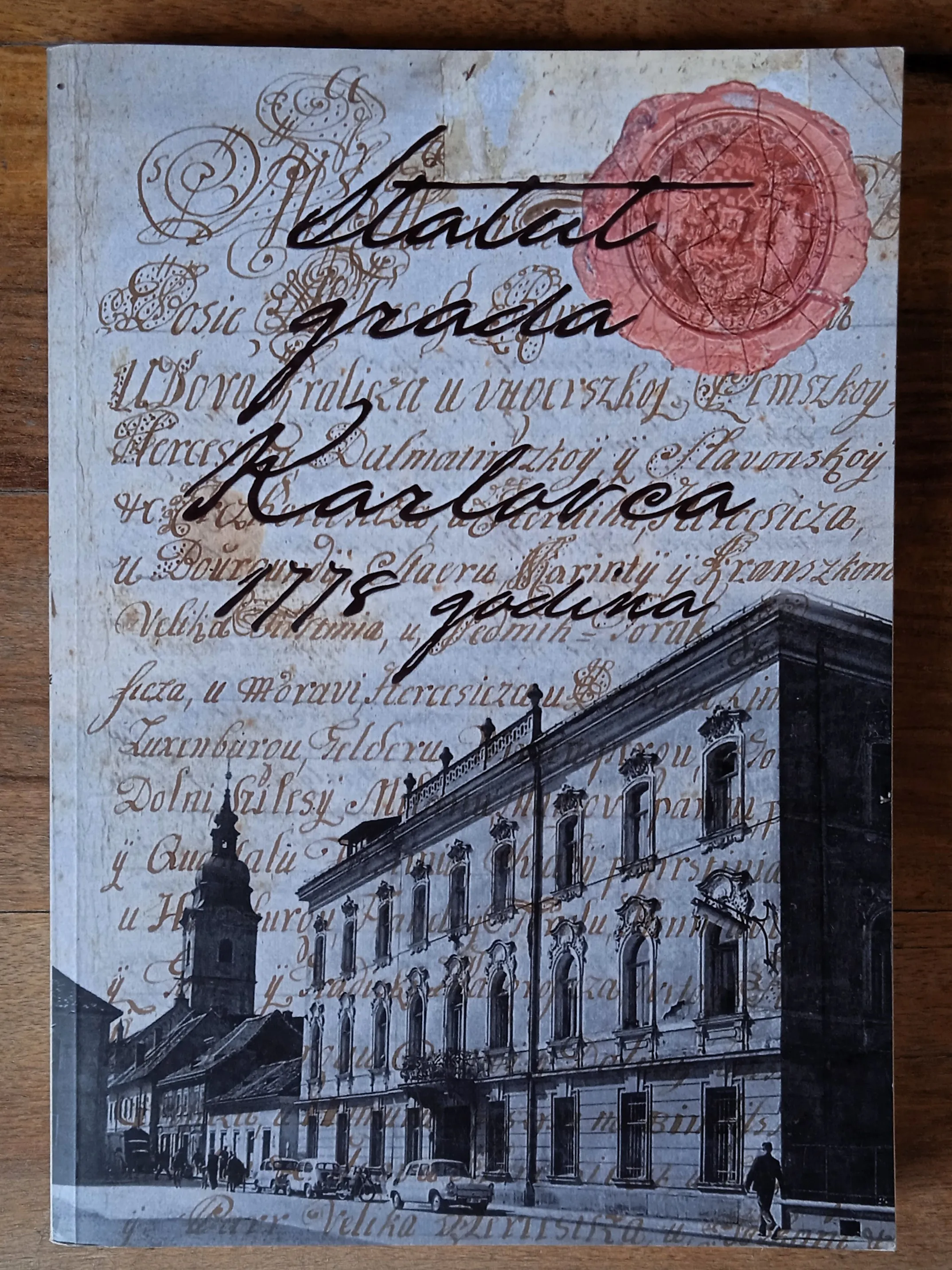 STATUT GRADA KARLOVCA 1778 GODINA Katica Miholović - Sisak