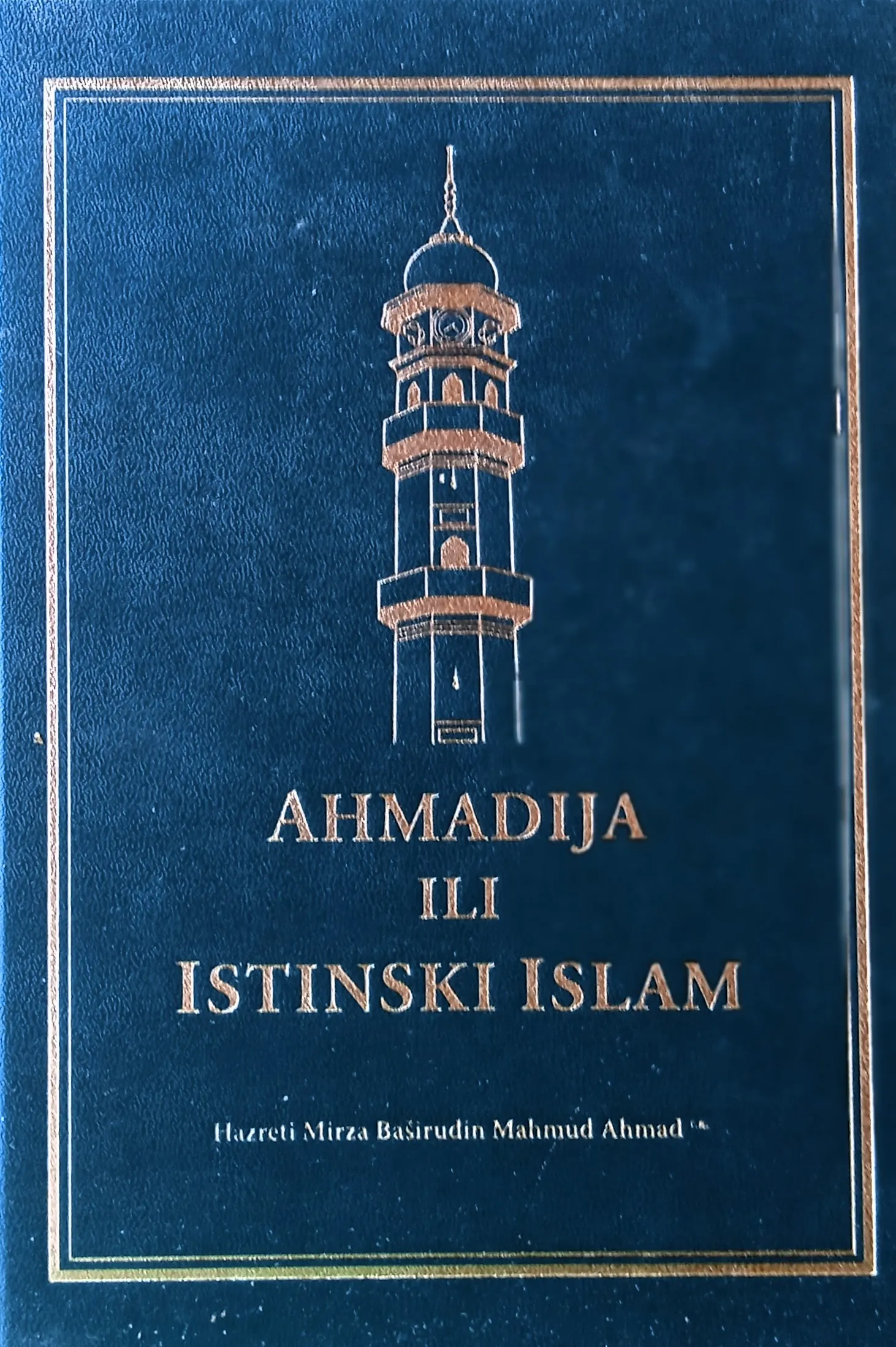 AHMADIJA ILI ISTINSKI ISLAM Hazreti M Basirudin Mahmud Ahmad - Sisak