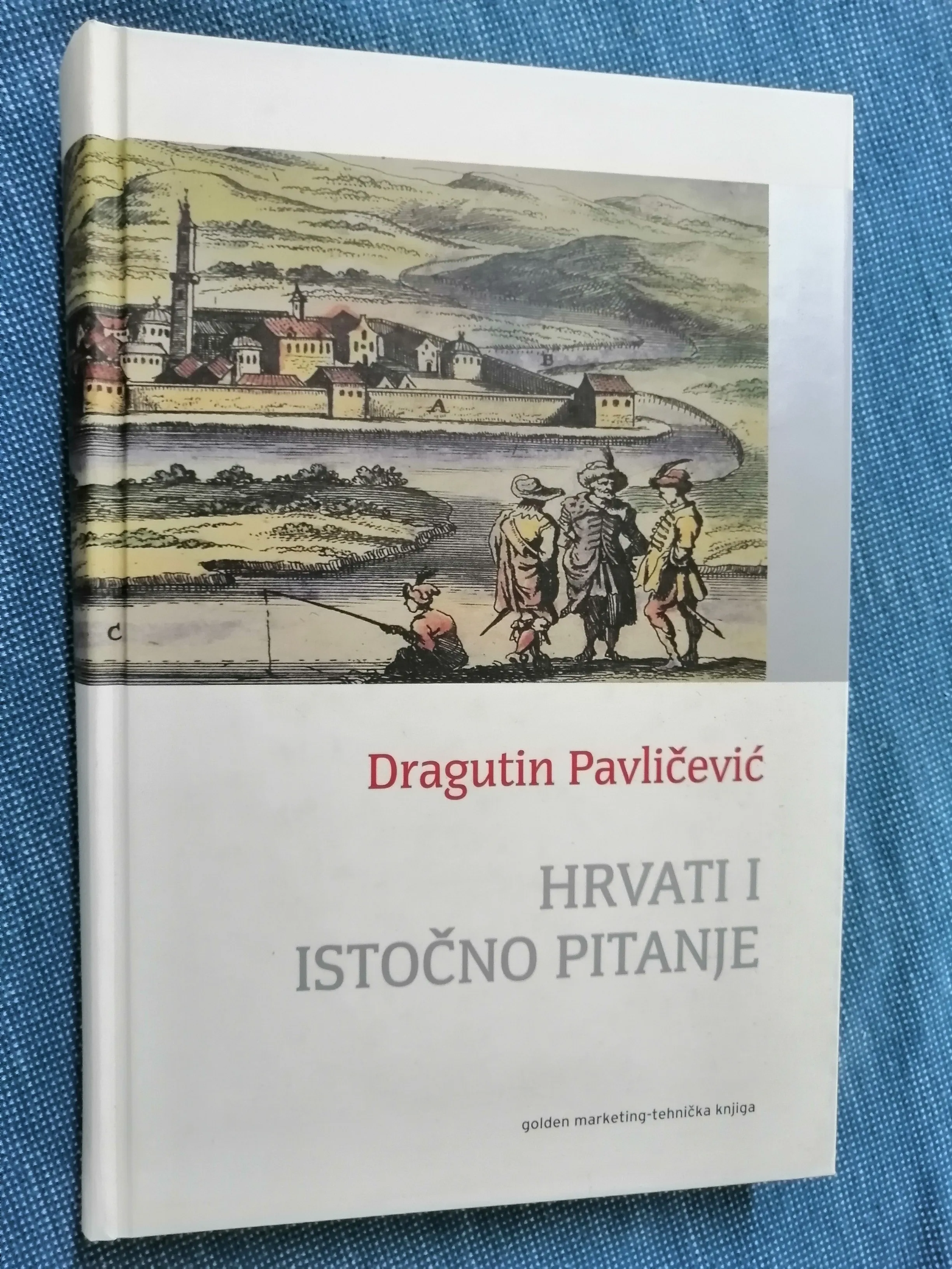 Dragutin Pavličević – Hrvati i istočno pitanje - Zagreb