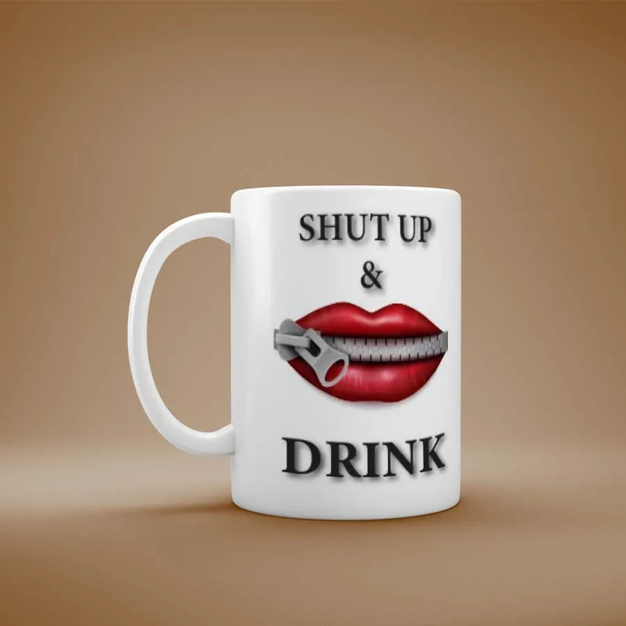 Shut Up & Drink šalica - Osijek