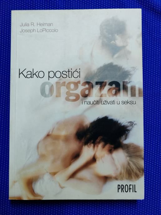 Julia R. Heiman i Joseph LpPiccolo – Kako postići orgazam [B97] - Zagreb
