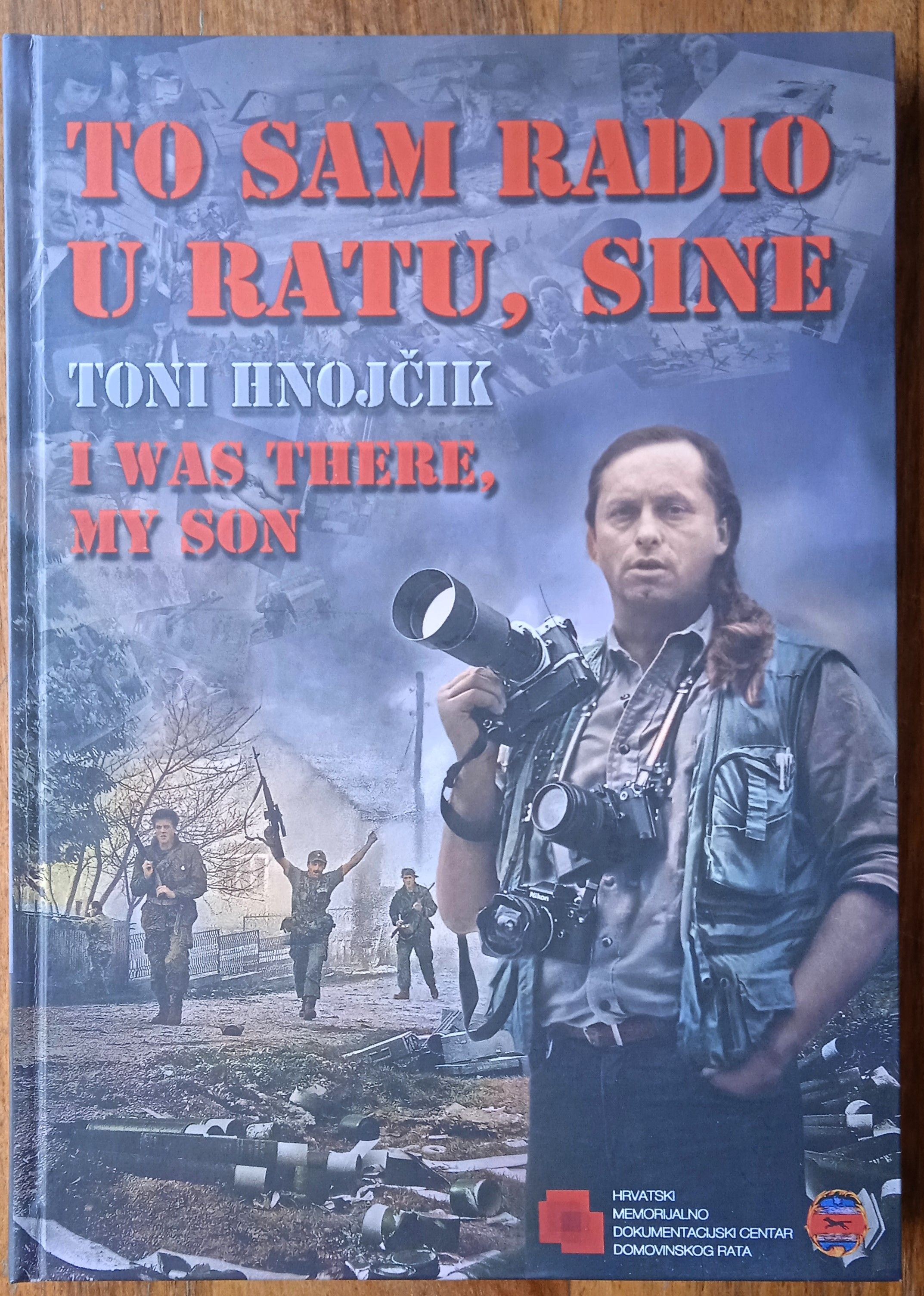 TO SAM RADIO U RATU SINE Toni Hnojčik DOMOVINSKI RAT - Sisak