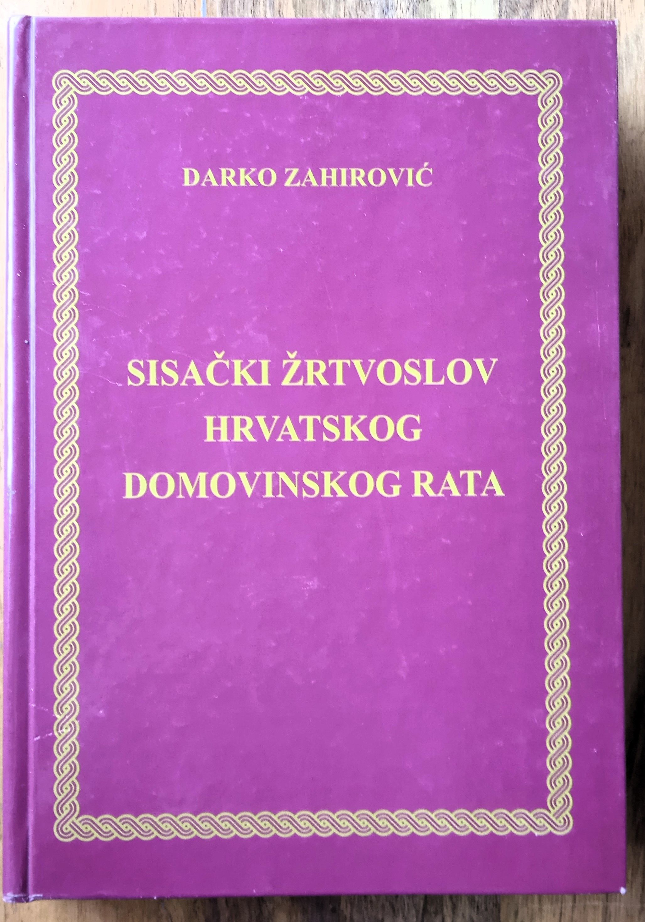SISAČKI ŽRTVOSLOV HRVATSKOG DOMOVNIKSOG RATA DARKO Zahirović - Sisak