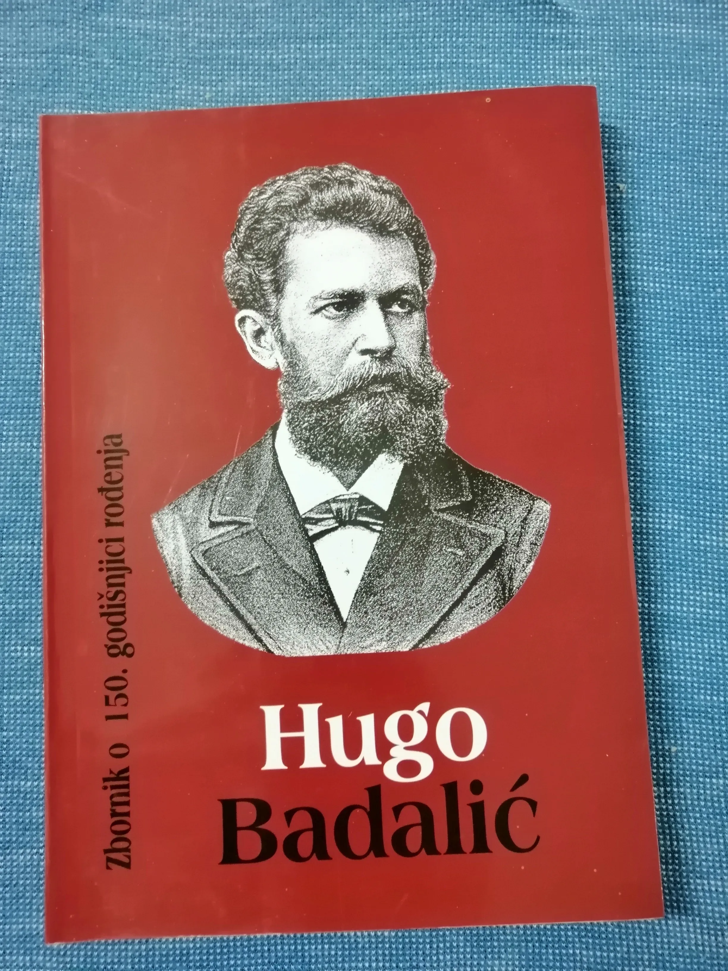 Hugo Badalić : Zbornik o 150. godišnjici rođenja - Gračac Slavetički, Jastrebarsko