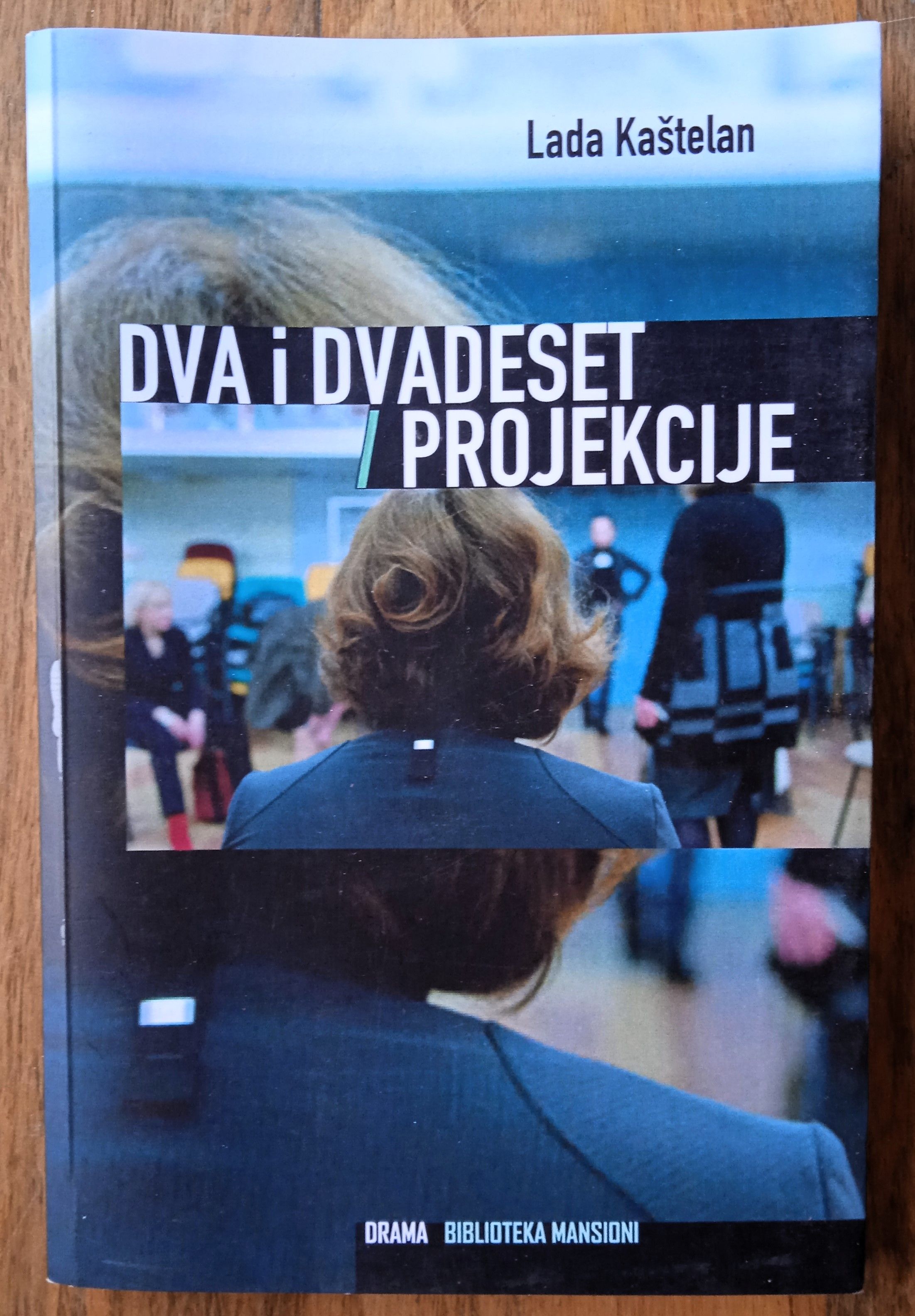 DVA I DVADESET PROJEKCIJE Lada Kaštelan - Sisak