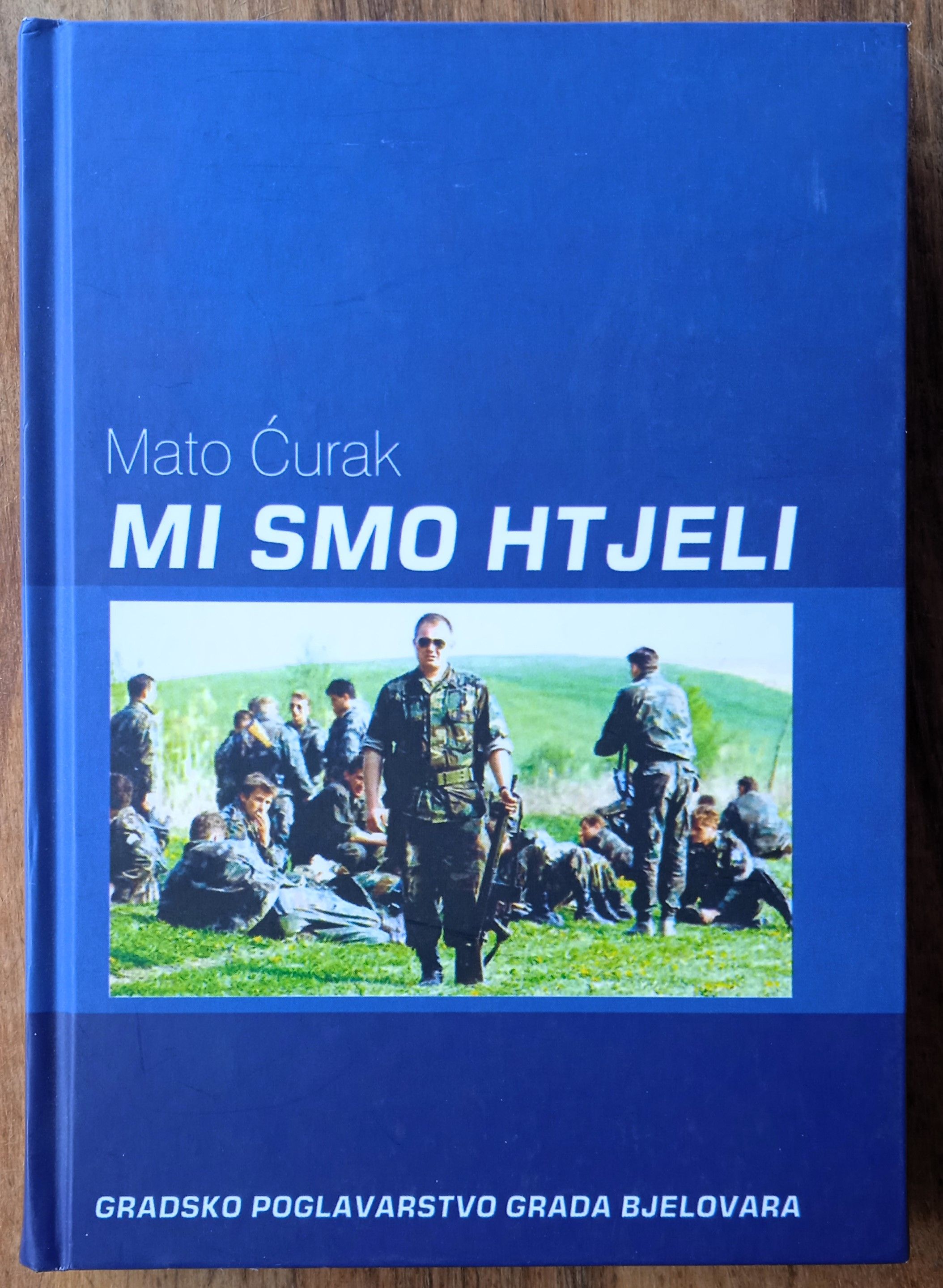 MI SMO HTJELI Mato Ćurak DOMOVINSKI RAT - Sisak
