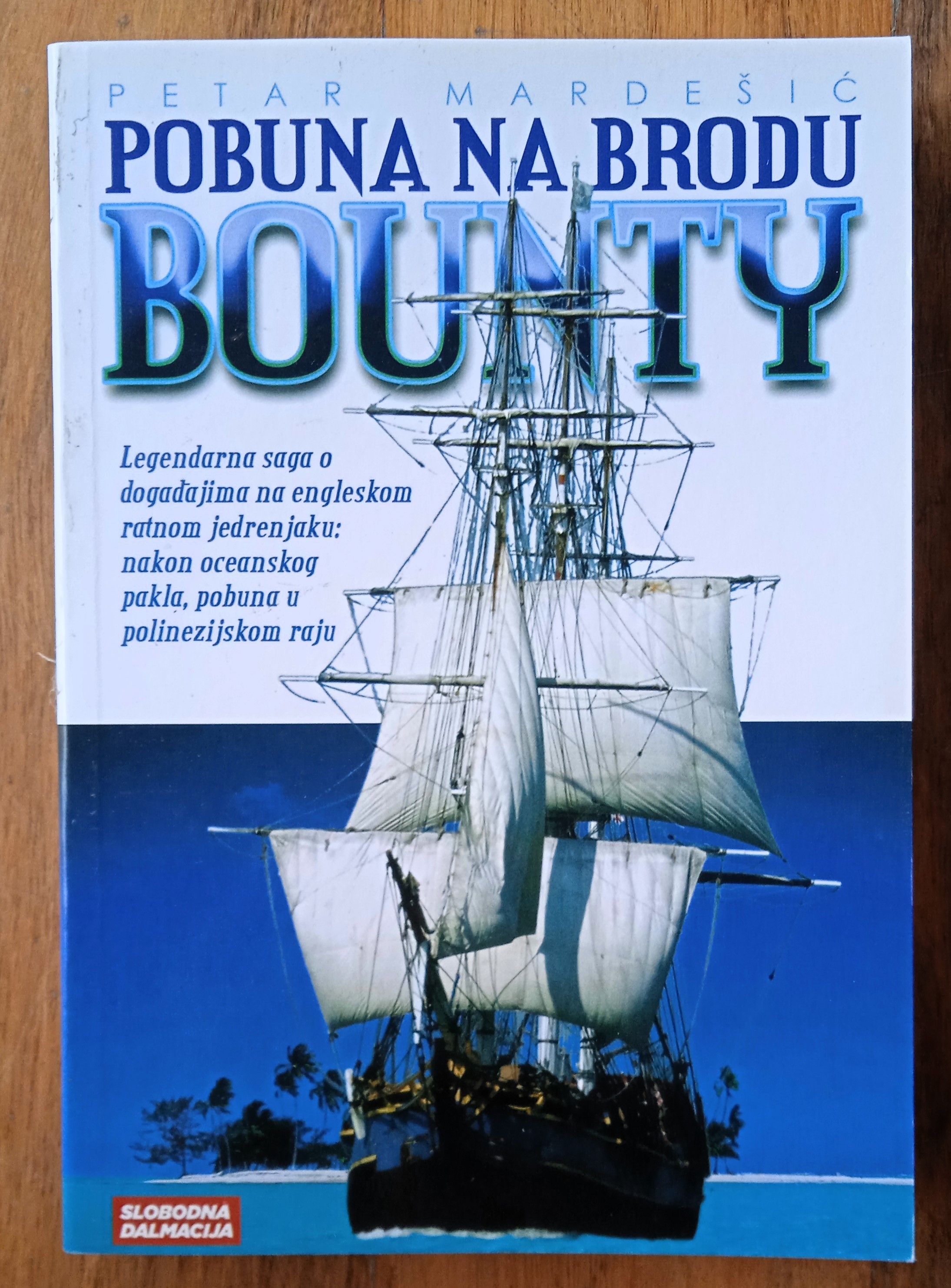 POBUNA NA BRODU BOUNTY Petar Mardešić - Sisak
