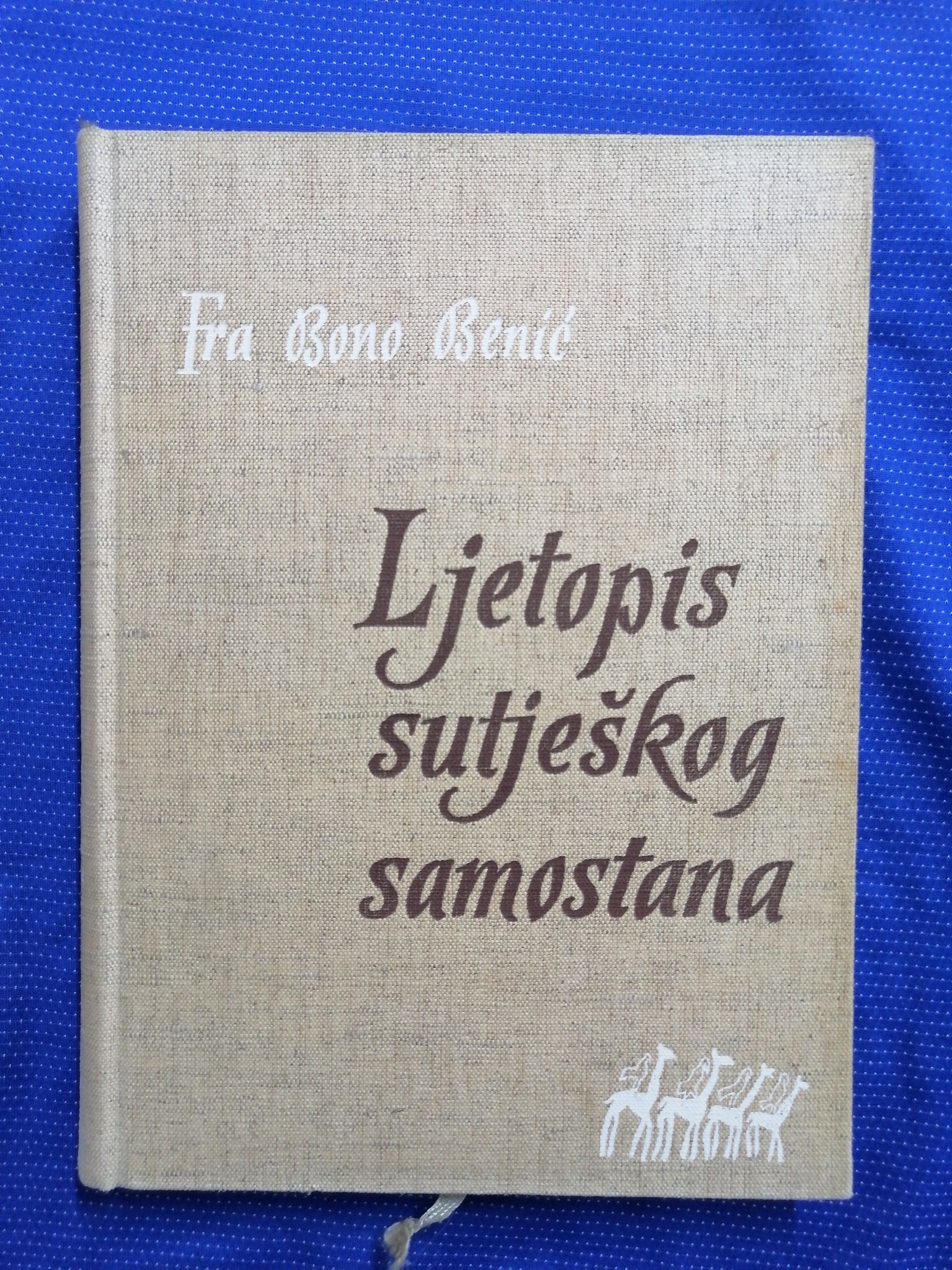 Fra Bono Benić – Ljetopis sutješkog samostana - Zagreb