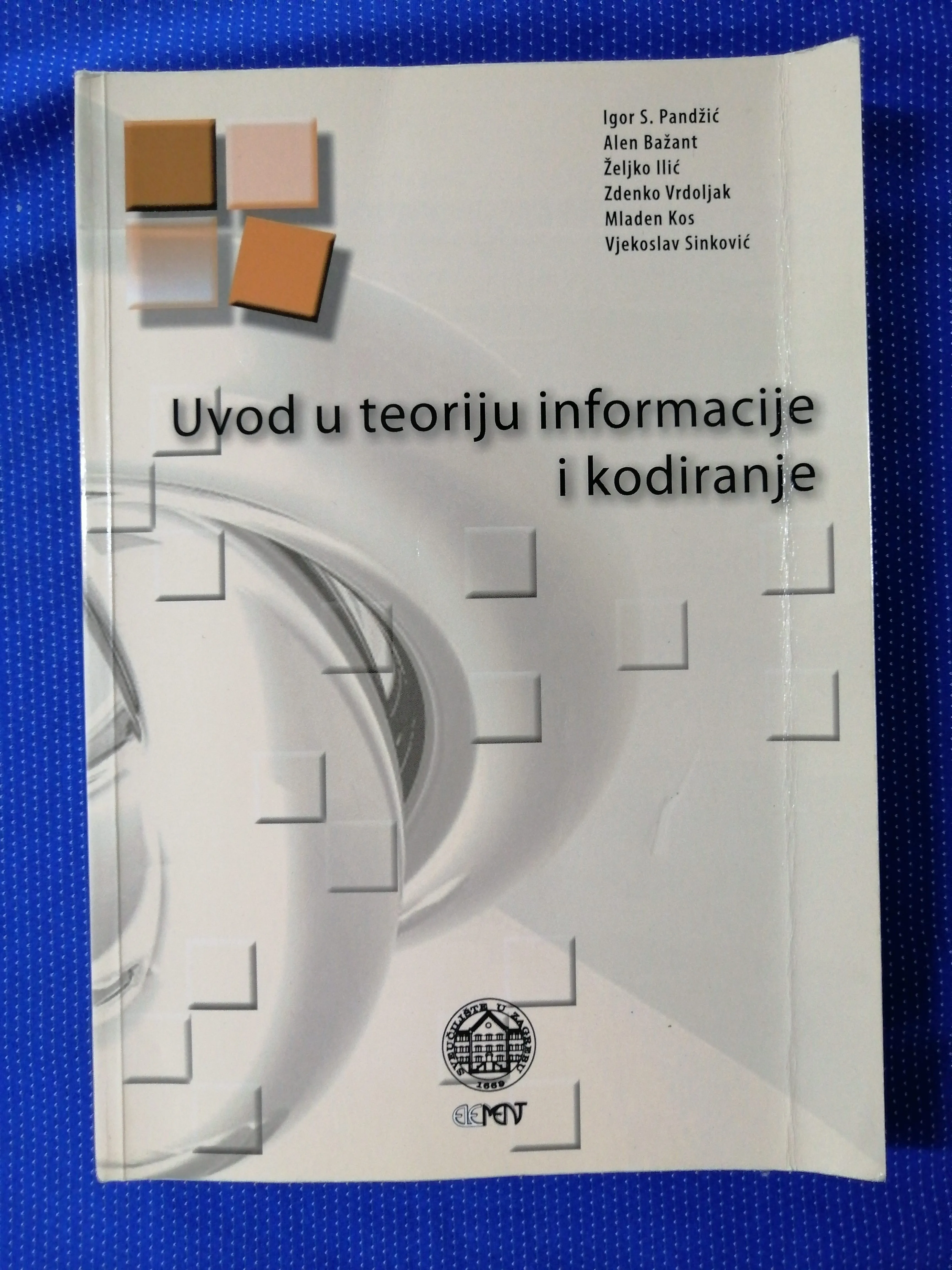Igor S. Pandžić i dr. – Uvod u teoriju informacije i kodiranje - Zagreb