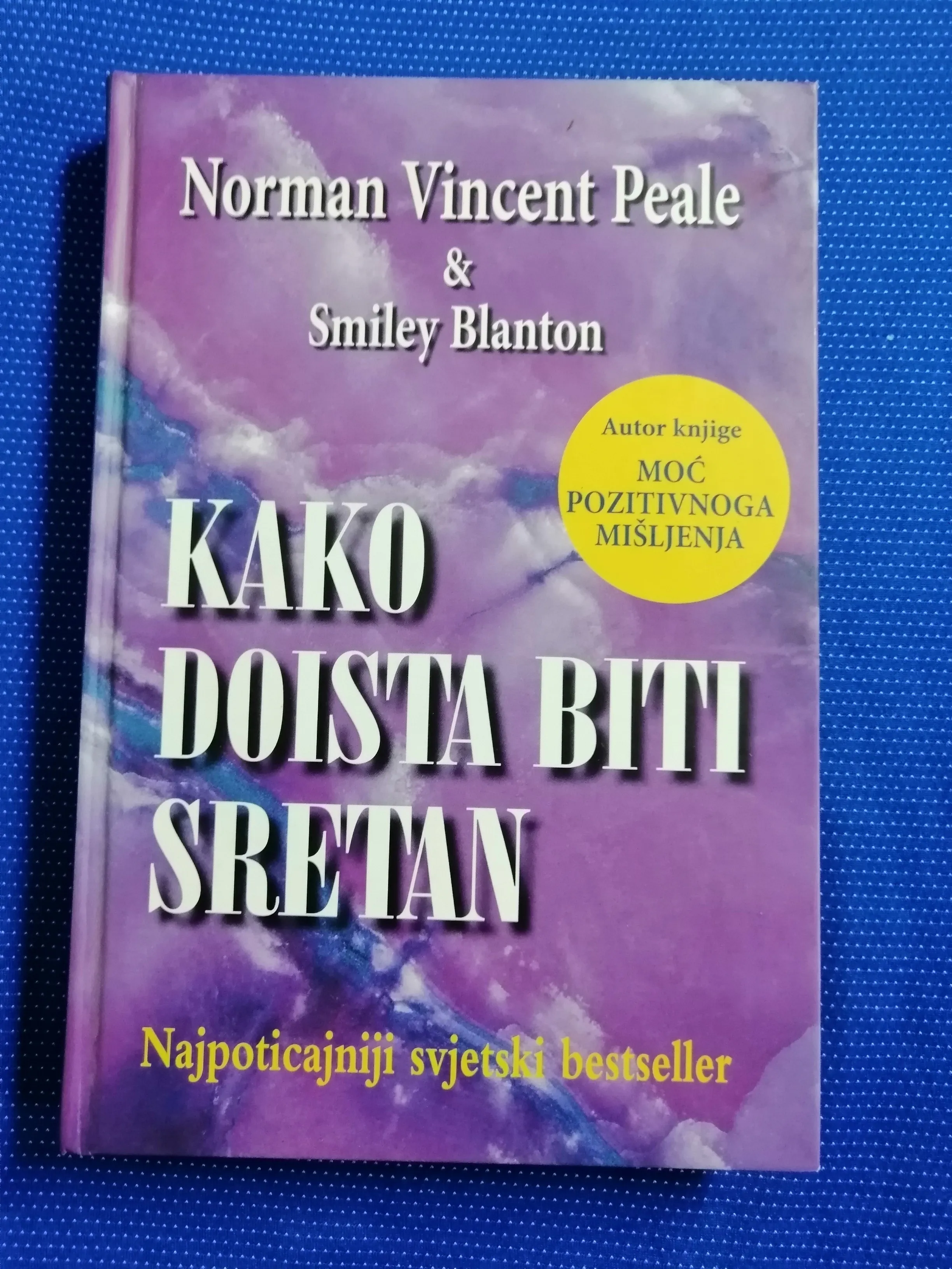 Norman Vincent Peale i dr. – Kako doista biti sretan - Zagreb