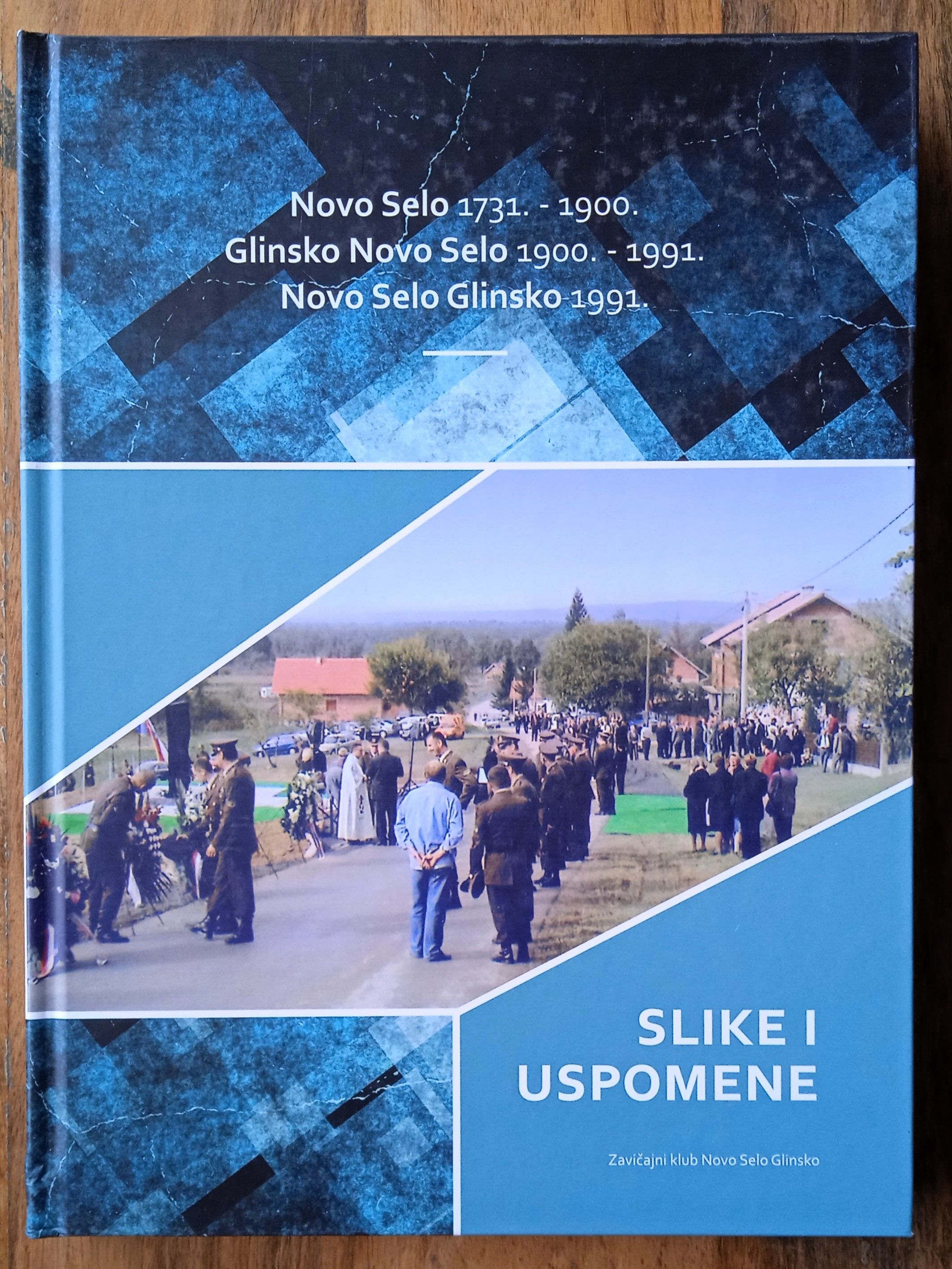 SLIKE I USPOMENE Novo Selo Glinsko Ivan Horvatić DOMOVINSKI RAT - Sisak