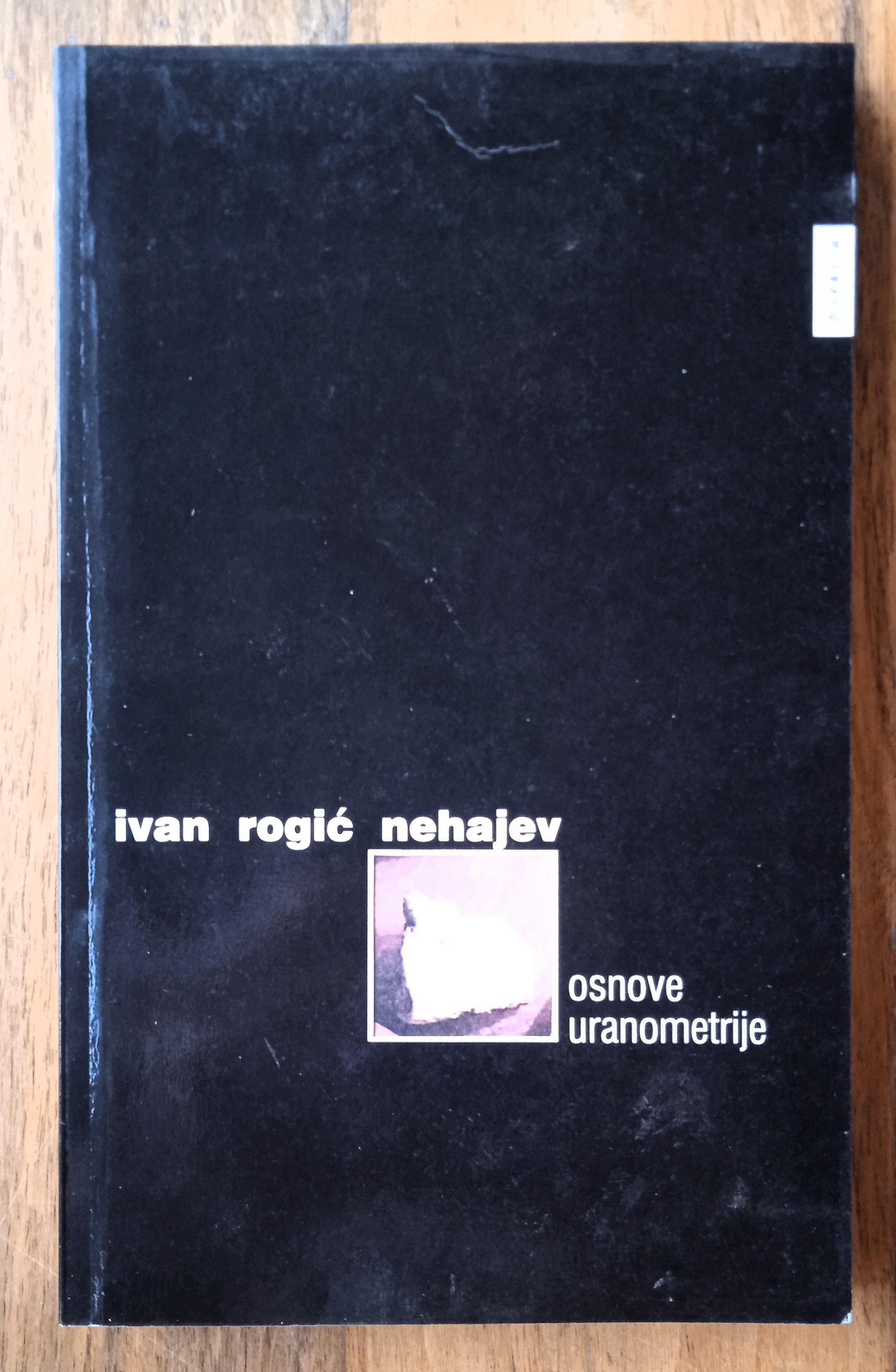 OSNOVE URANOMETRIJE Ivan Rogić Nehajev - Sisak