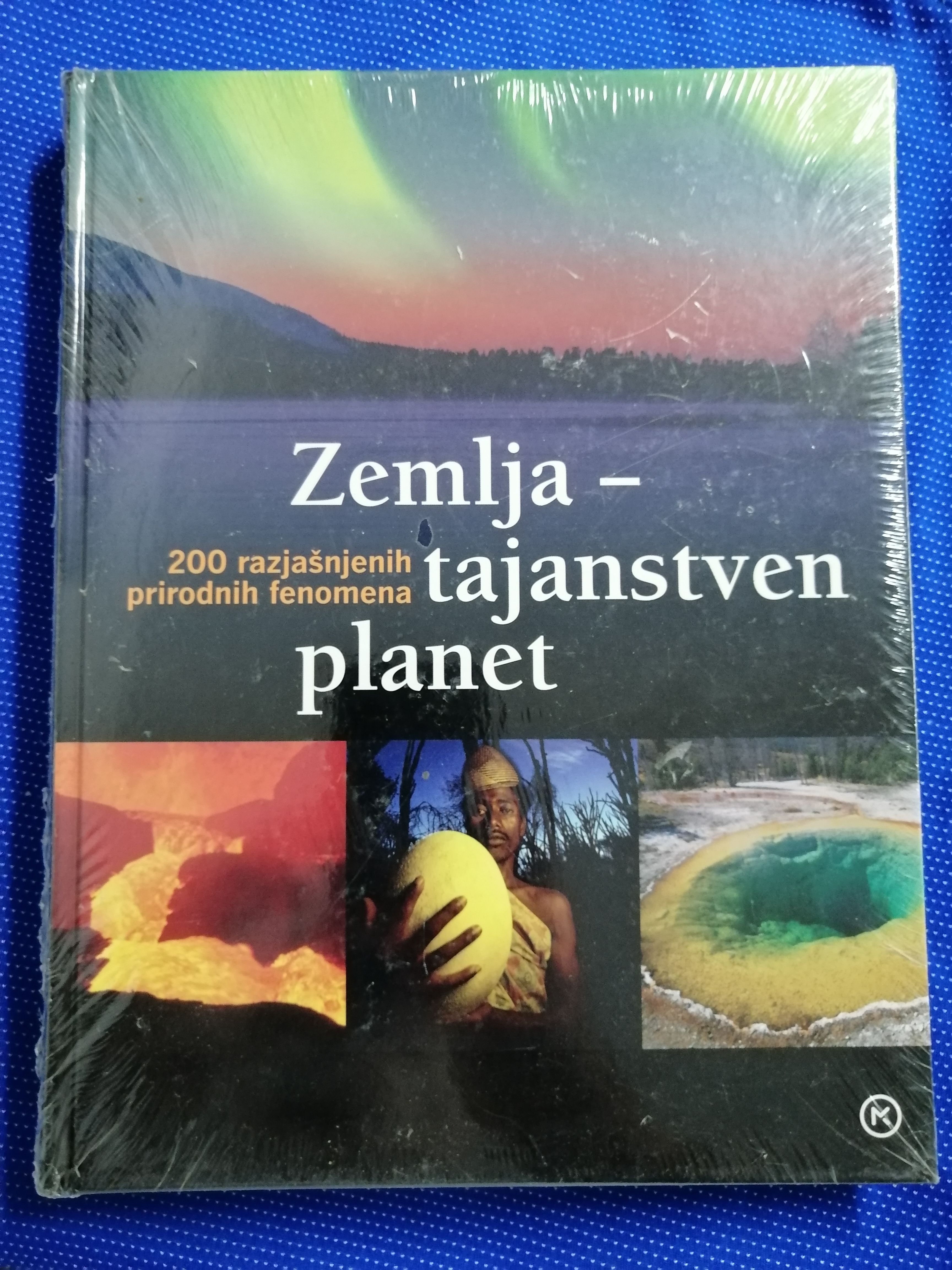 Zemlja – tajanstveni planet : 200 razjašnjenih prirodnih fenomena - Zagreb