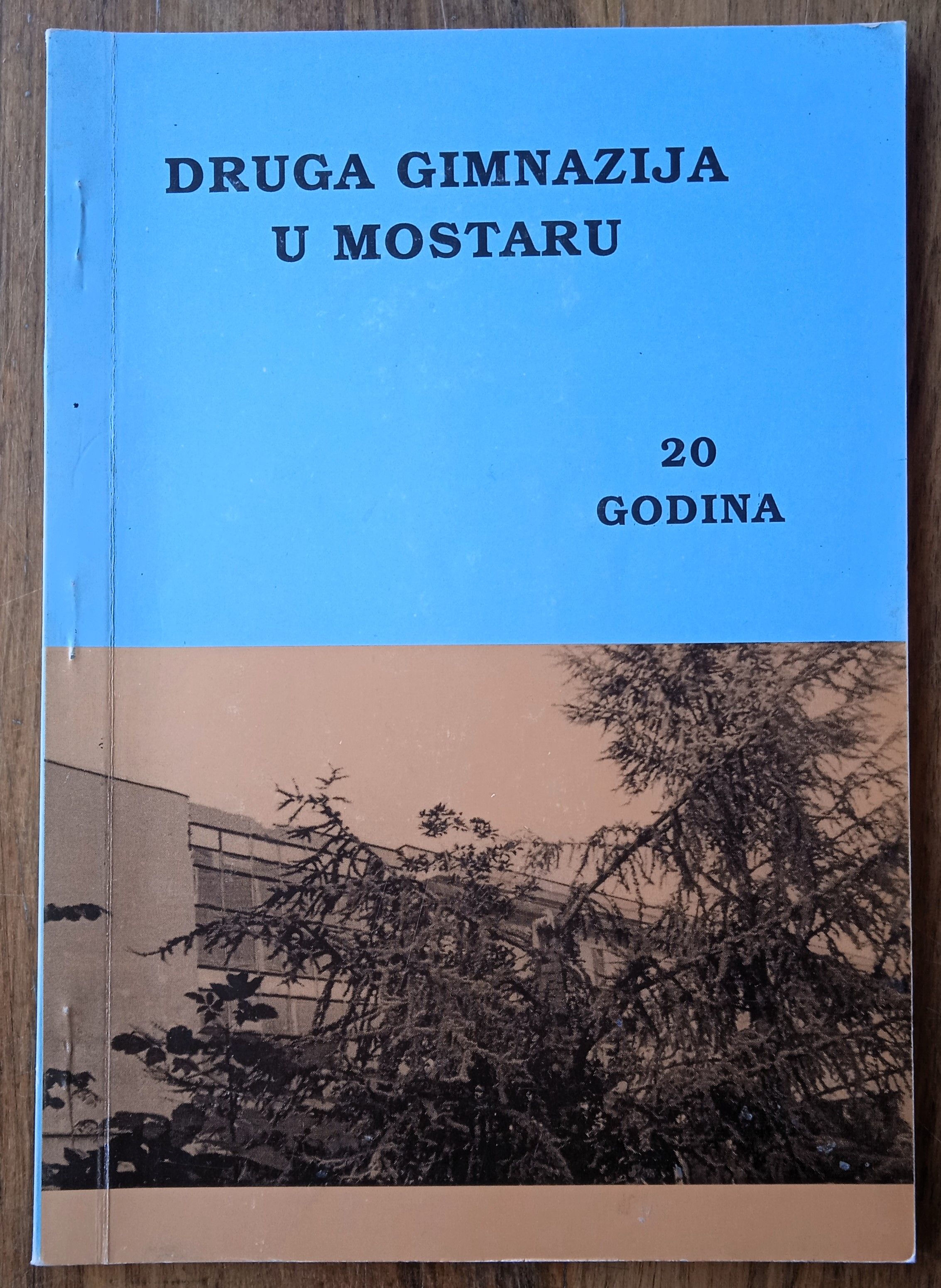 DRUGA GIMNAZIJA U MOSTARU 20 godina Mostar 1994 - Sisak