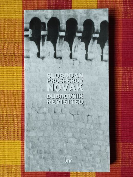 Slobodan Prosperov Novak - Dubrovnik Revisited - Samobor