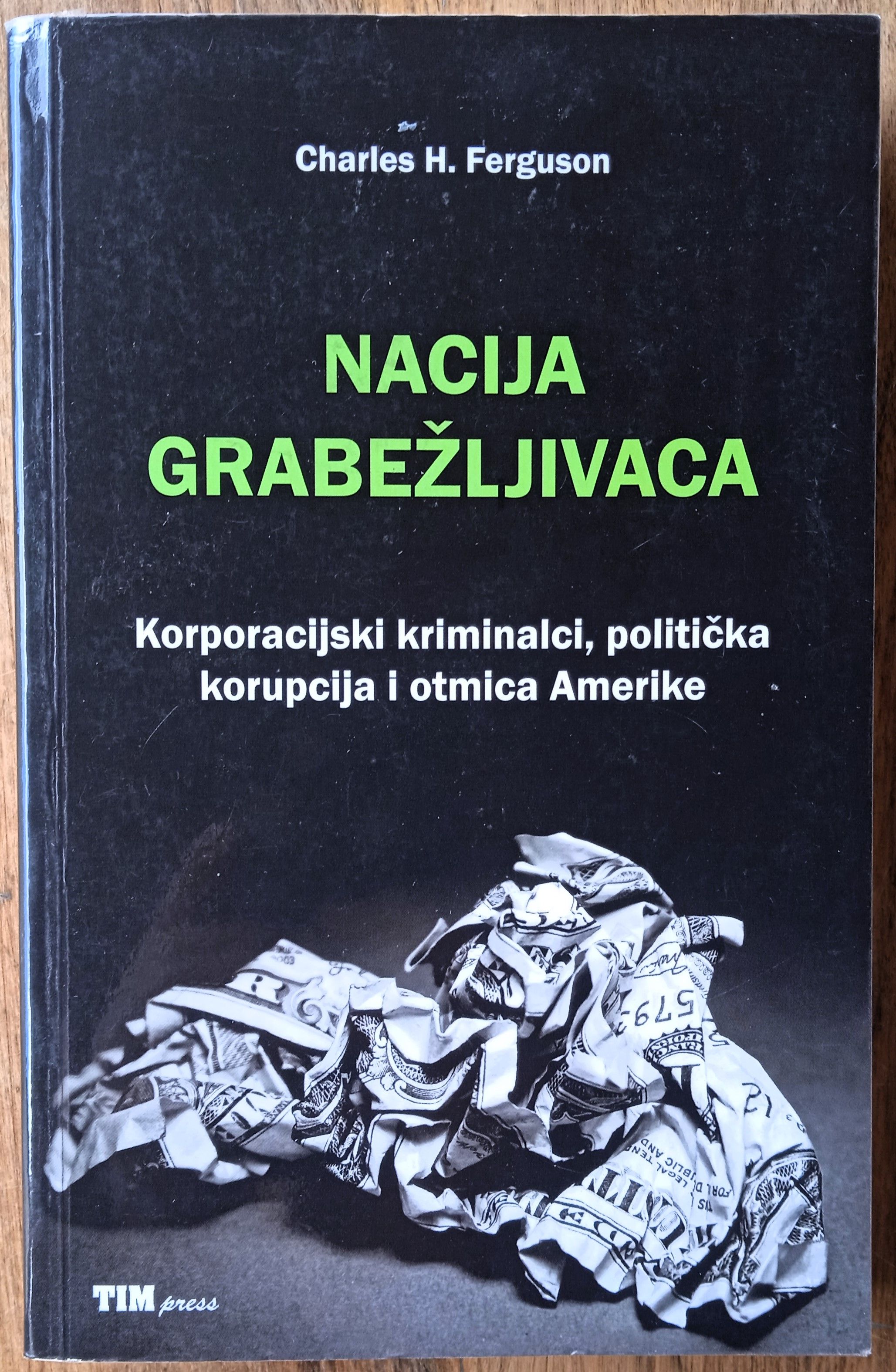 NACIJA GRABEŽLJIVACA Charles H Ferguson - Sisak