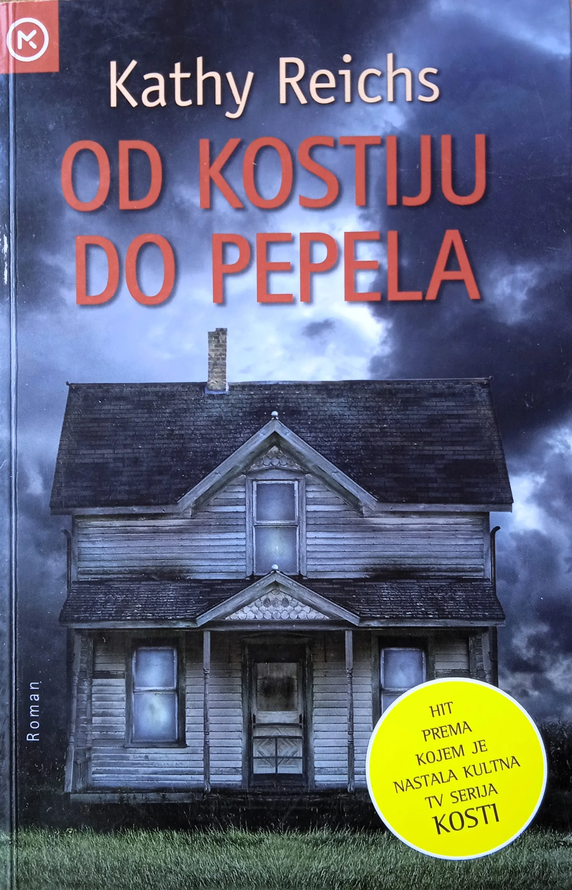 OD KOSTIJU DO PEPELA Kathy Reichs - Sisak