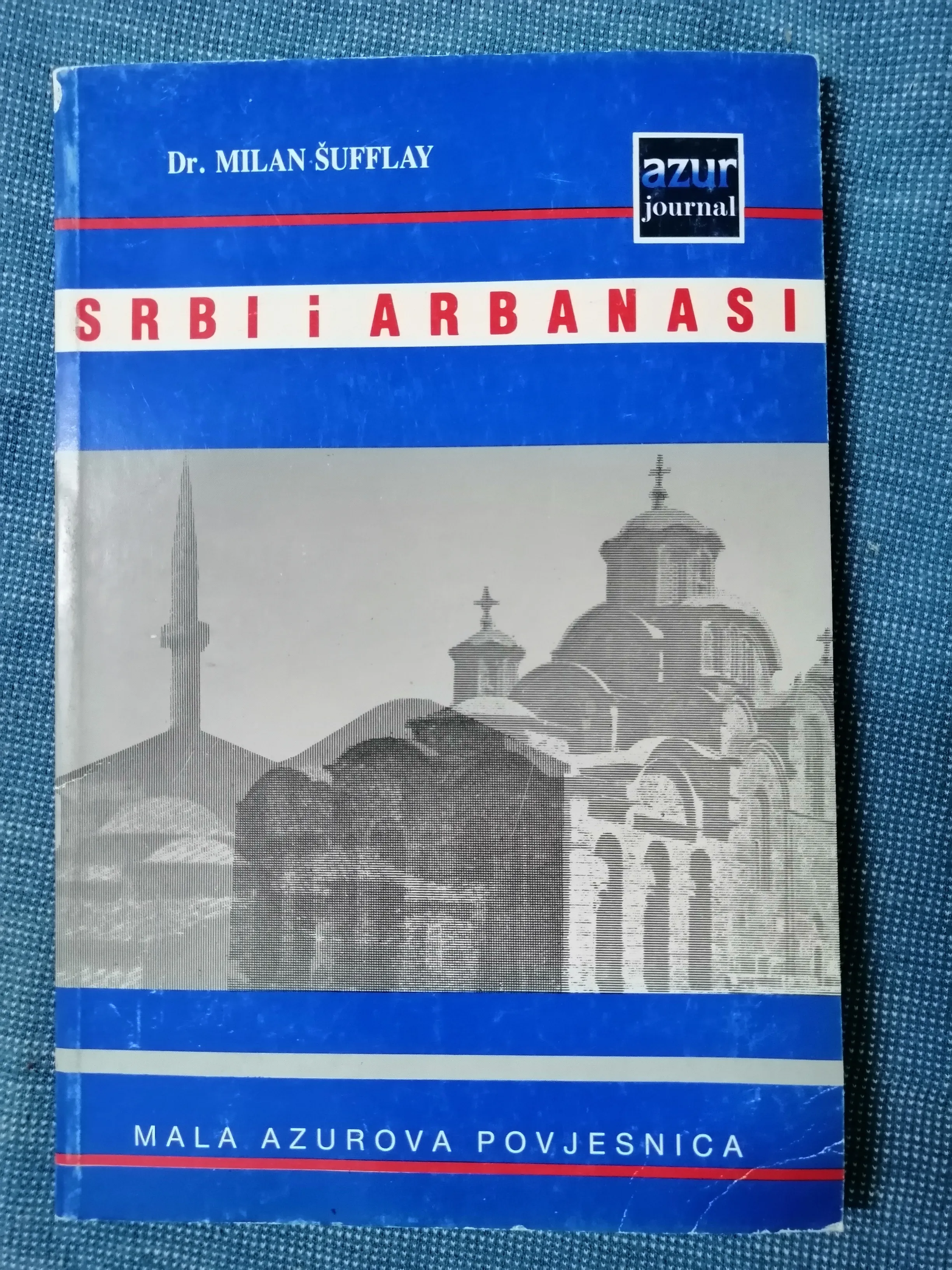 Milan Šufflay – Srbi i Arbanasi - Zagreb