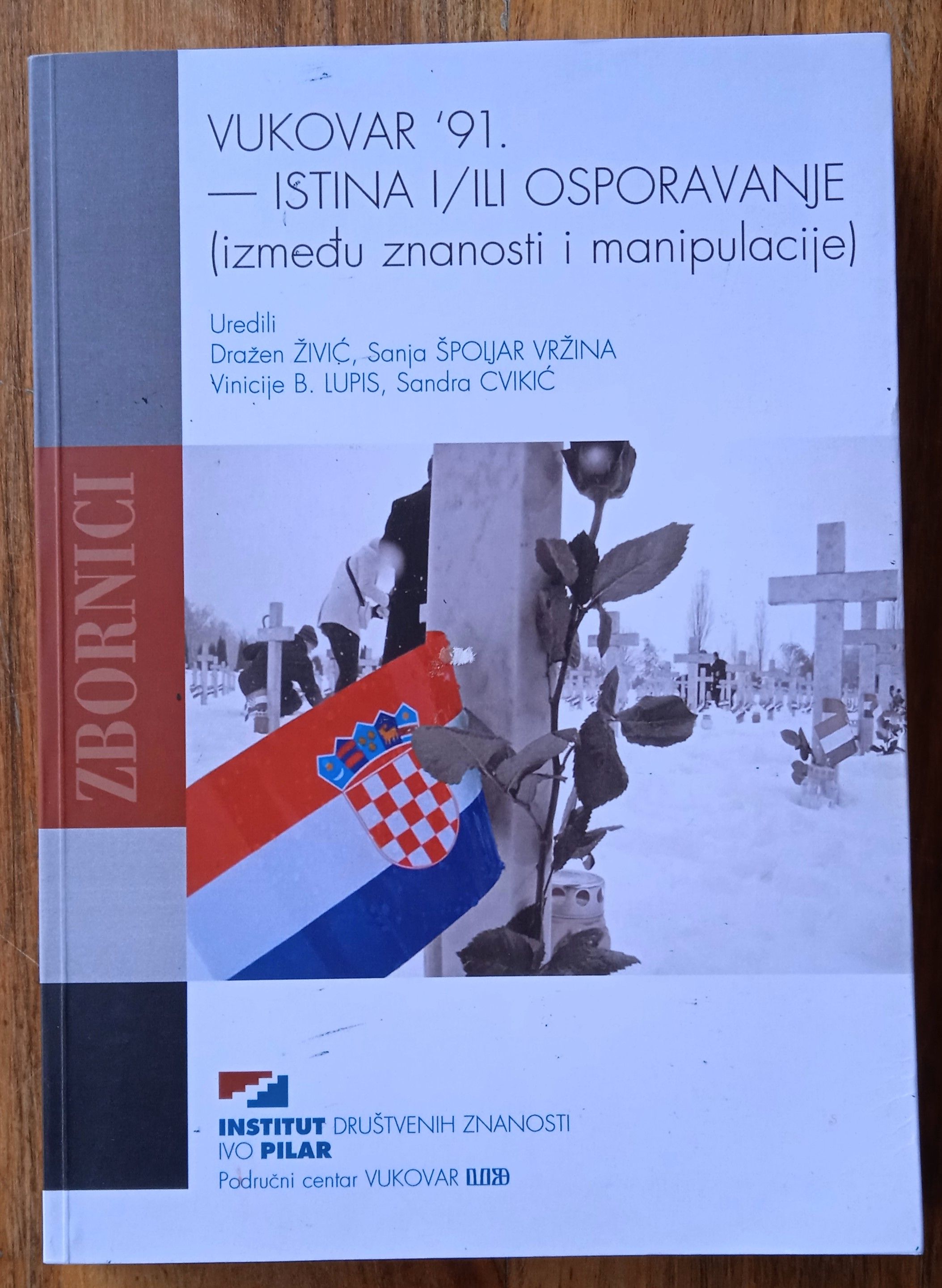 VUKOVAR 91 ISTINA ILI OSPORAVANJE Dražen Živić DOMOVINSKI RAT - Sisak