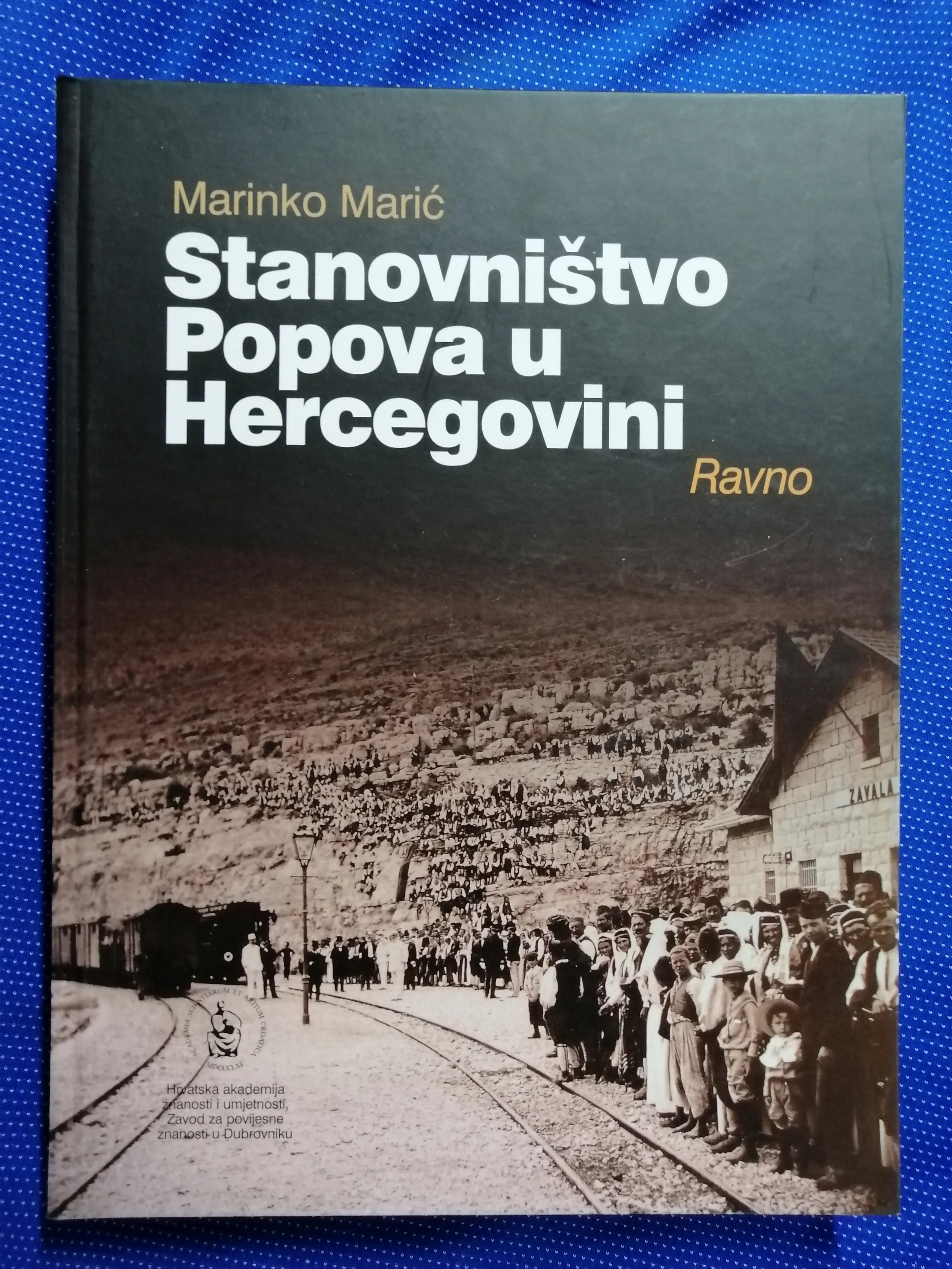 Marinko Marić – Stanovništvo Popova u Hercegovini : Ravno - Zagreb