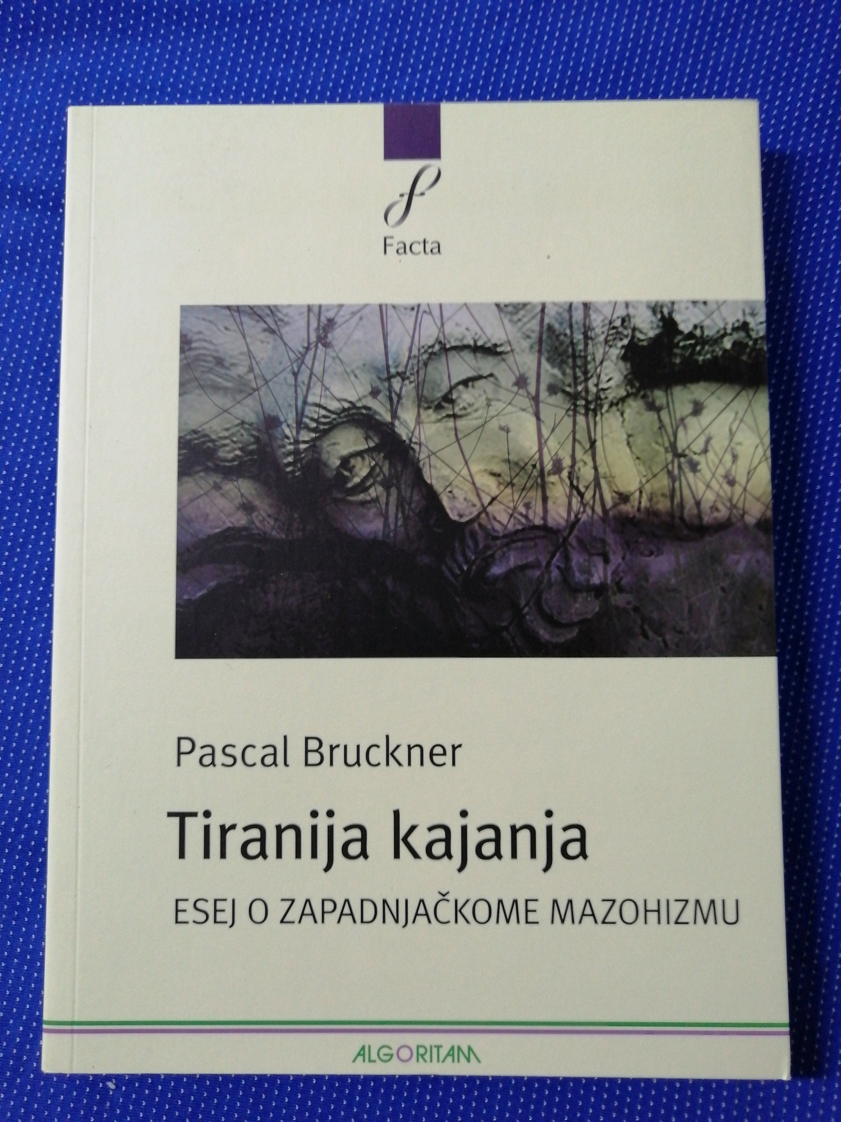 Pascal Bruckner – Tiranija kajanja - Zagreb