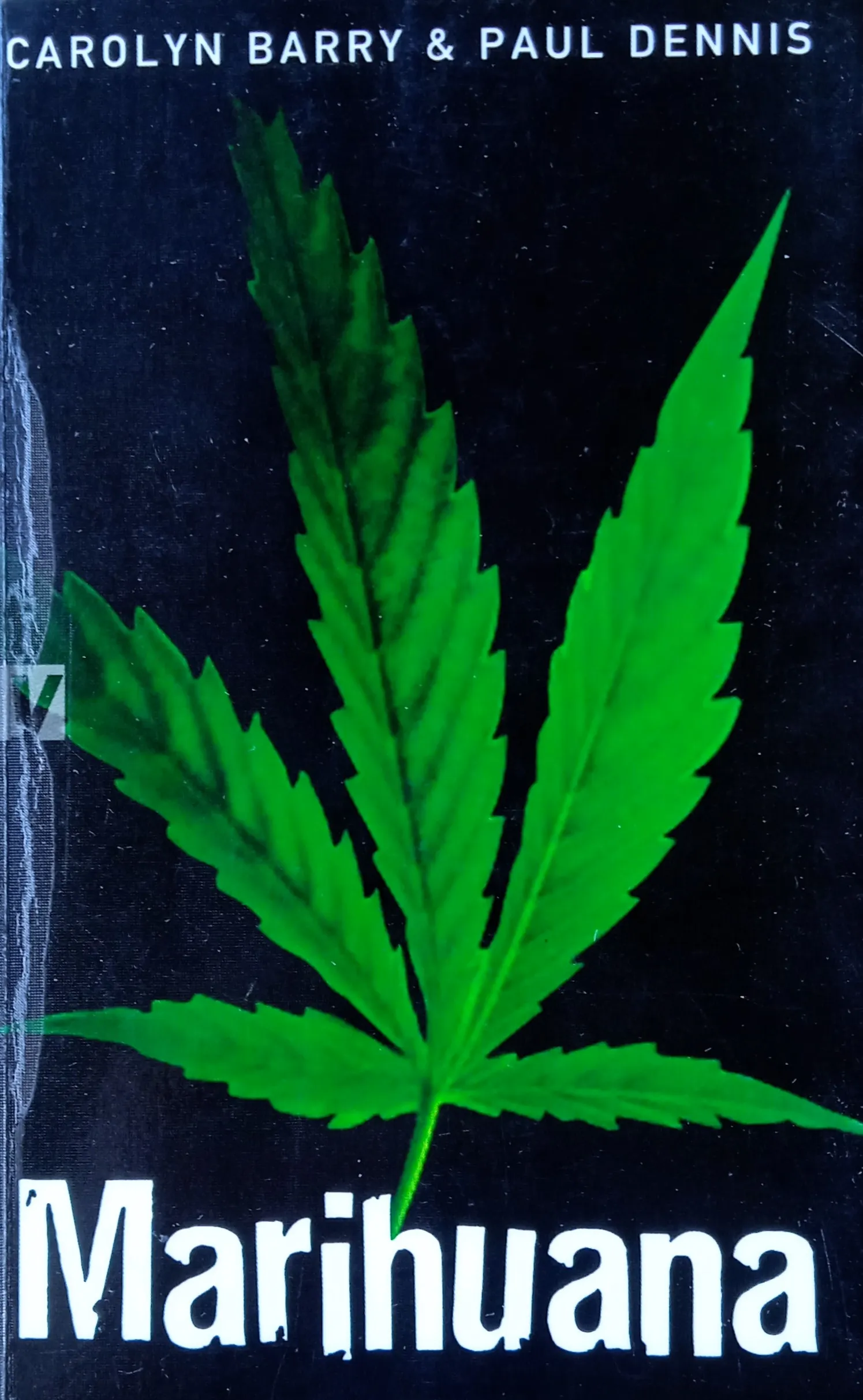 MARIHUANA Carolyn Barry Paul Dennis - Sisak