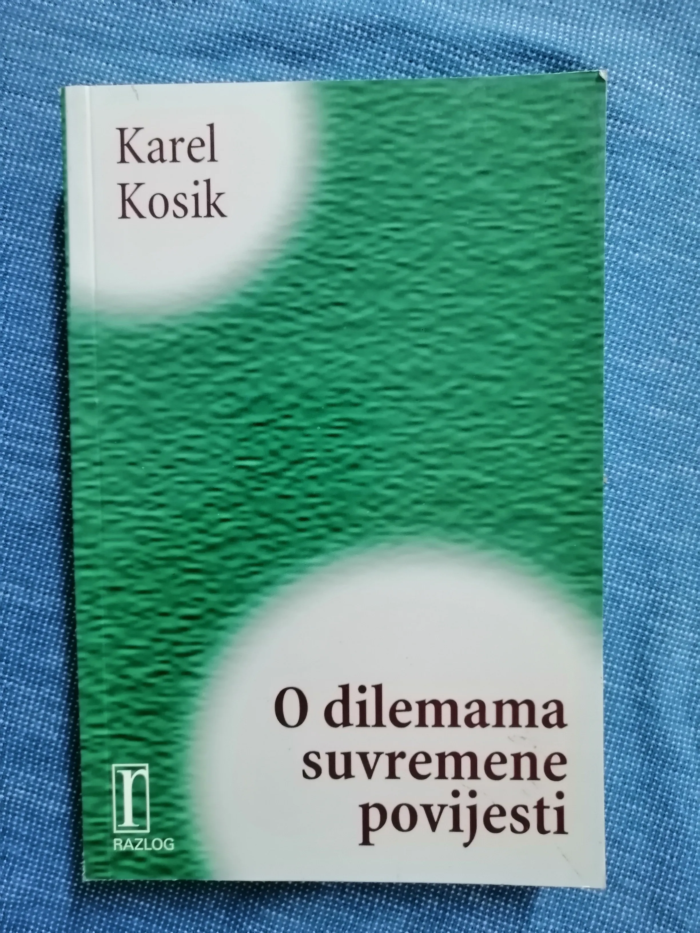 Karel Kosik – O dilemama suvremene povijesti - Zagreb